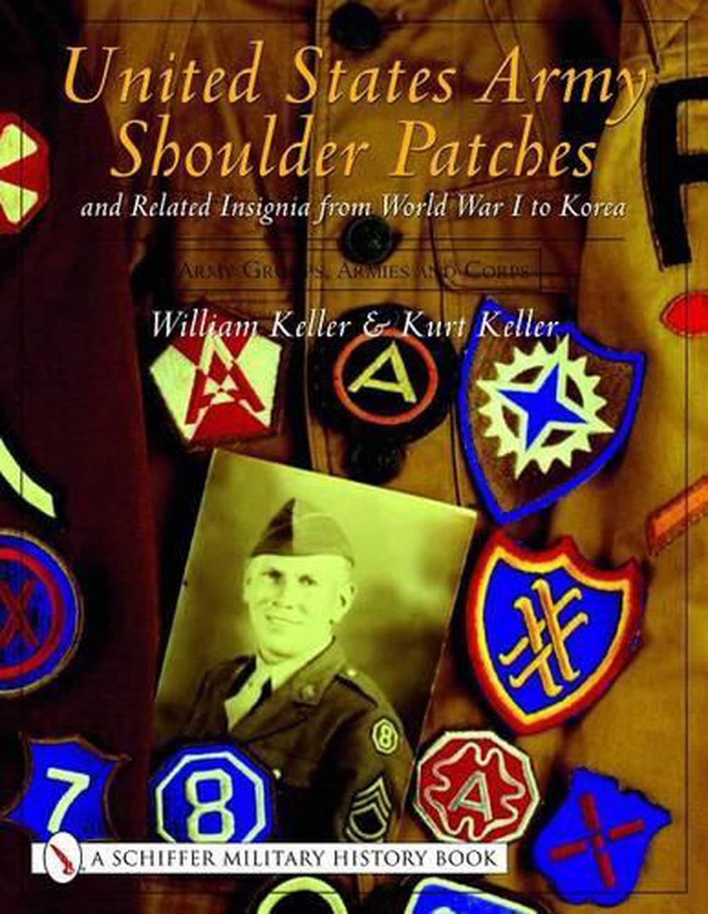 United States Army Shoulder Patches and Related Insignia from World War I to Korea, 9780764319211