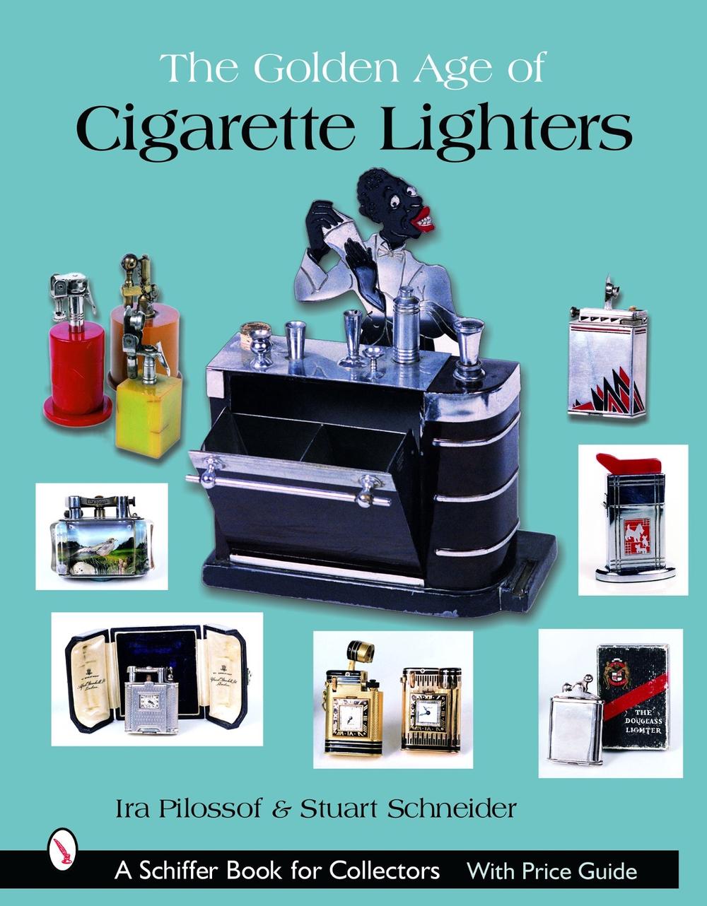 The Golden Age of Cigarette Lighters by Ira Pilossof - ISBN: 9780764319365