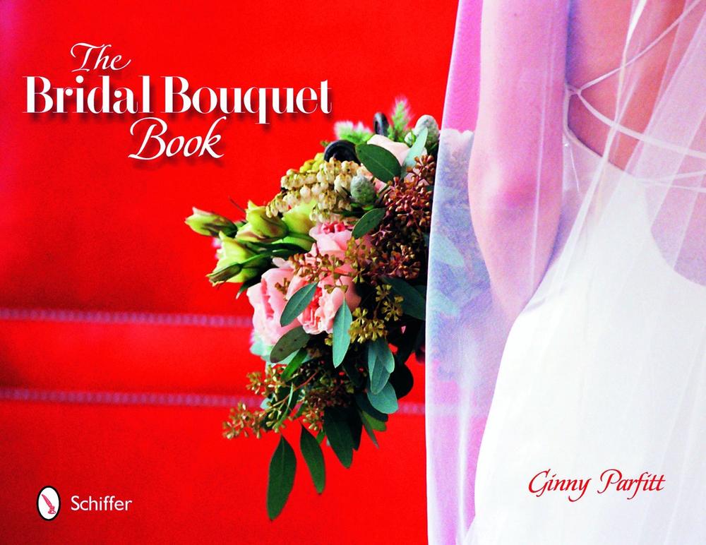 The Bridal Bouquet Book, 9780764321979