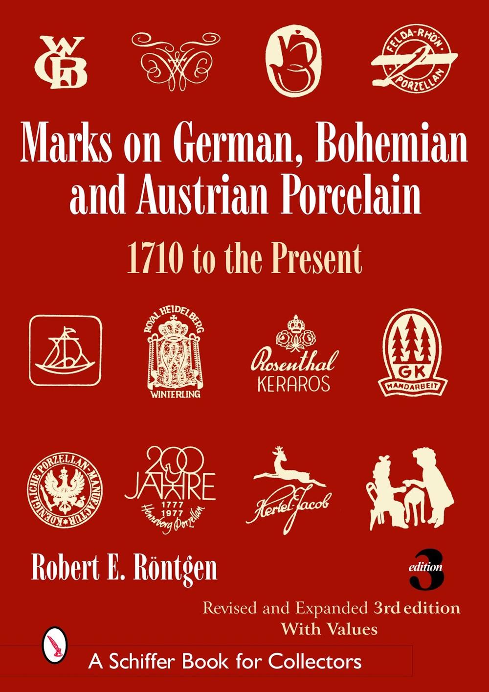 Marks on German, Bohemian, and Austrian Porcelain 1710 to the Present, 9780764325212