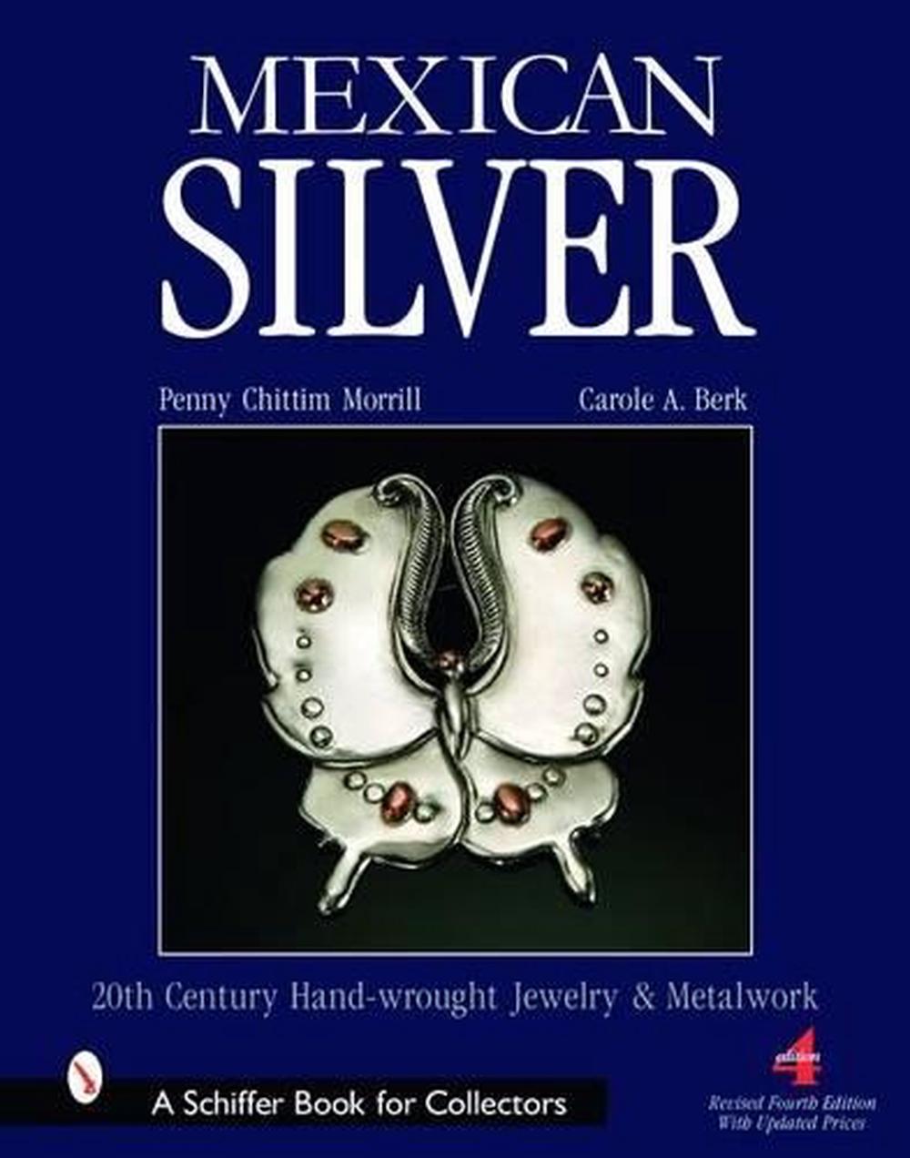 Mexican Silver by Penny Chittim Morrill - ISBN: 9780764326714