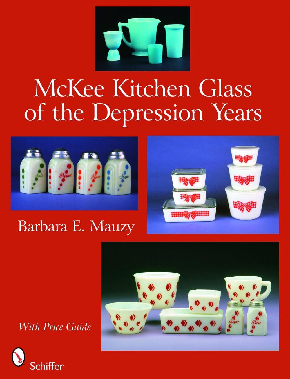 McKee Kitchen Glass of the Depression Years, 9780764330841