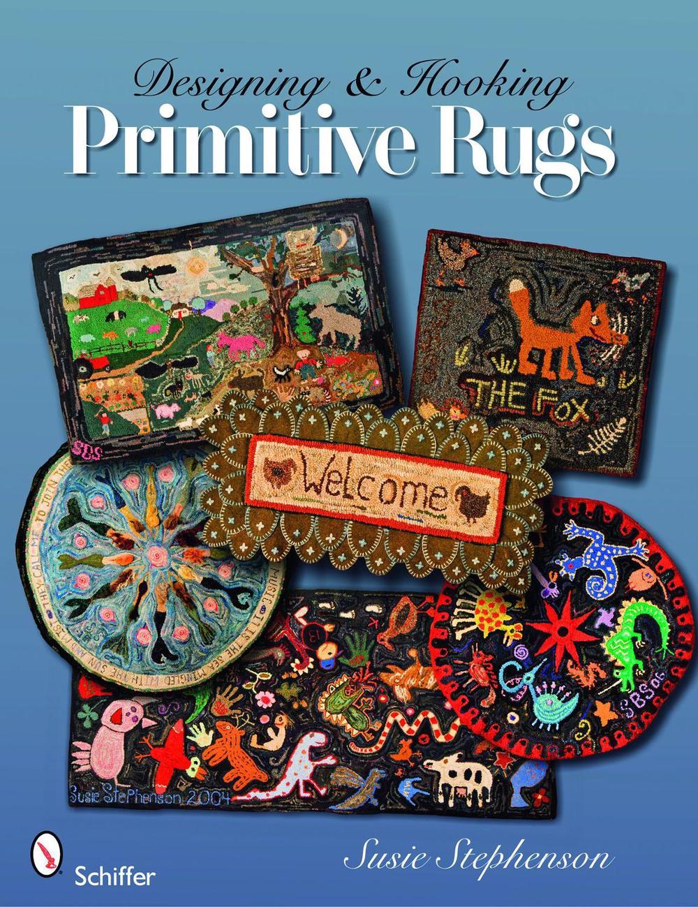 Designing & Hooking Primitive Rugs, 9780764332883