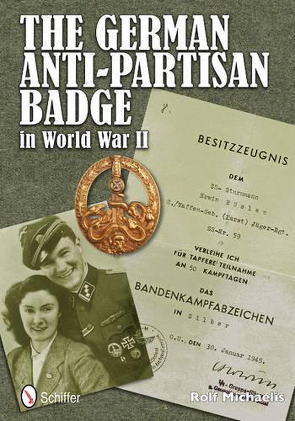 The German Anti-Partisan Badge in World War II, 9780764342608