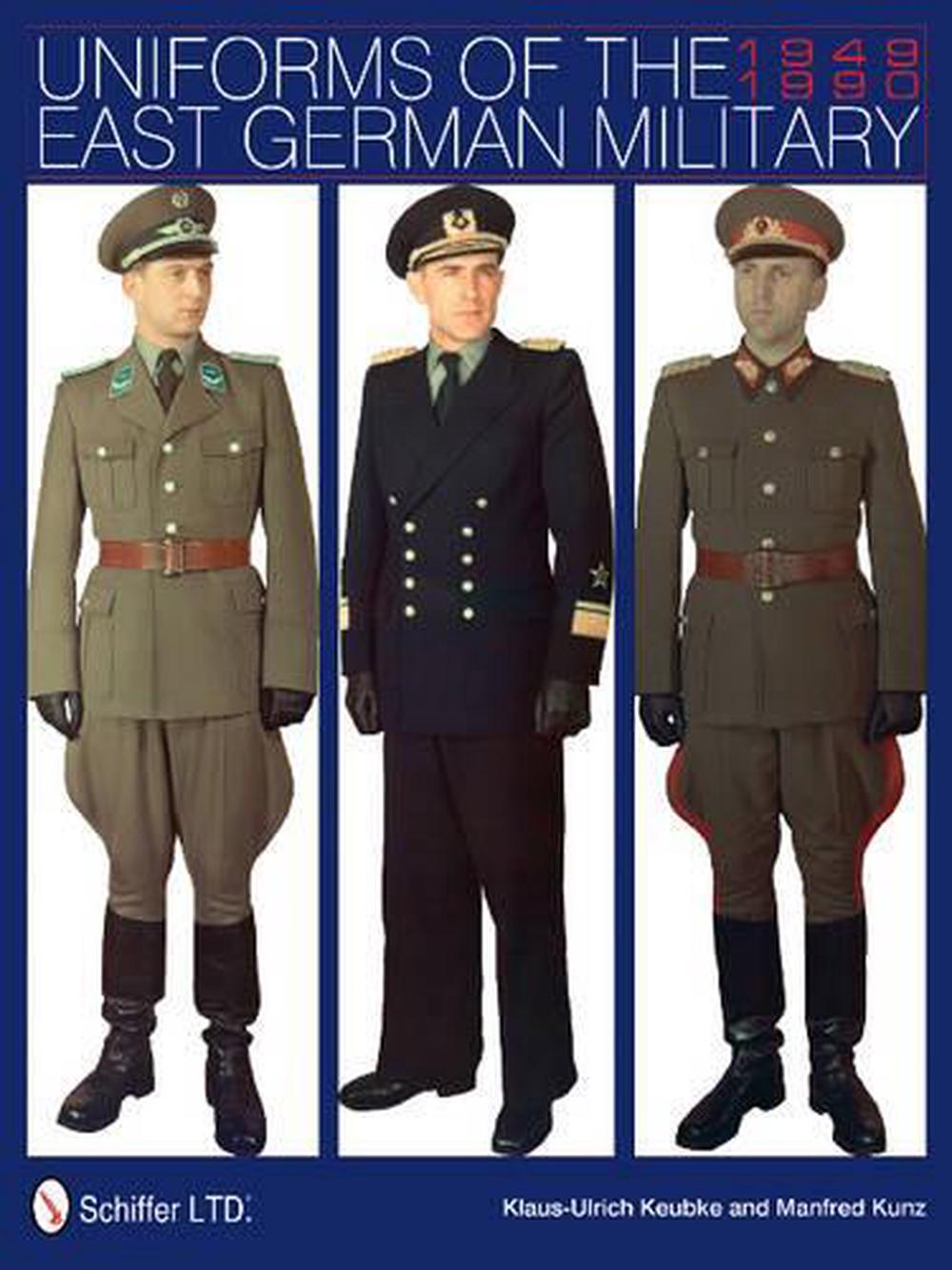 Uniforms of the East German Military by Klaus-Ulrich Keubke, Hardcover ...