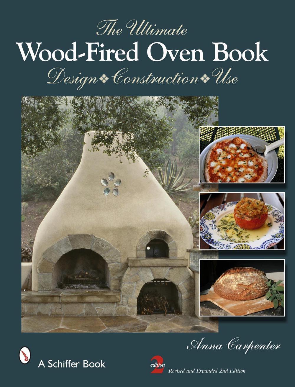 The Ultimate WoodFired Oven Book Design Construction Use by Anna