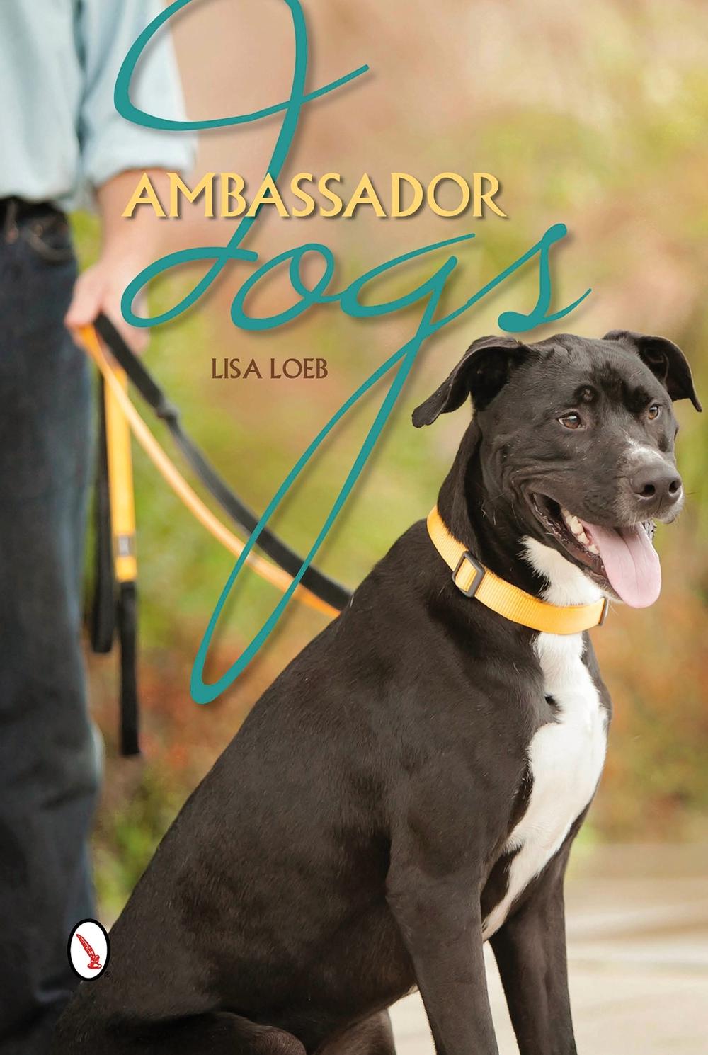 Ambassador Dogs by Lisa Loeb - ISBN: 9780764344688