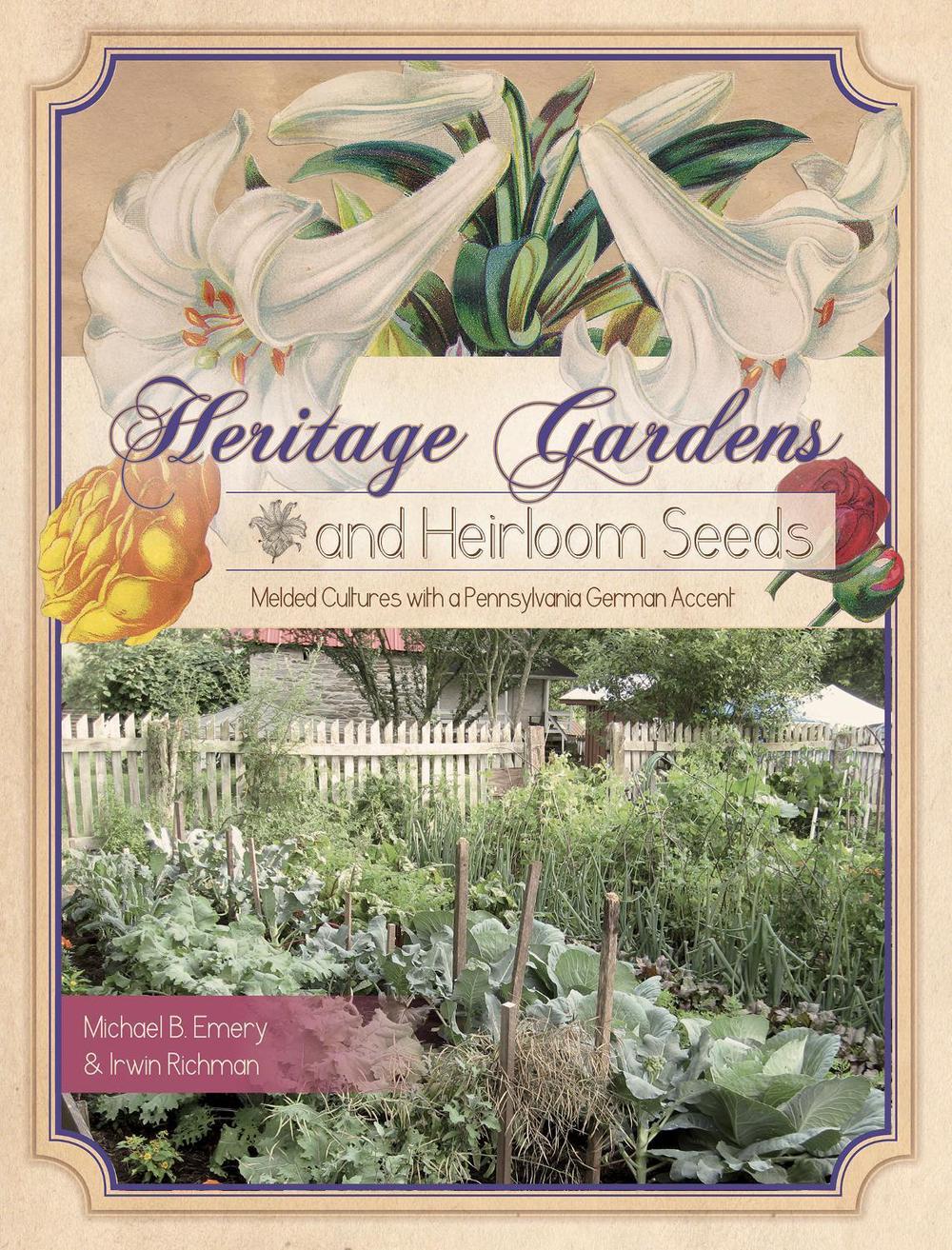 Heritage Gardens, Heirloom Seeds, 9780764348631