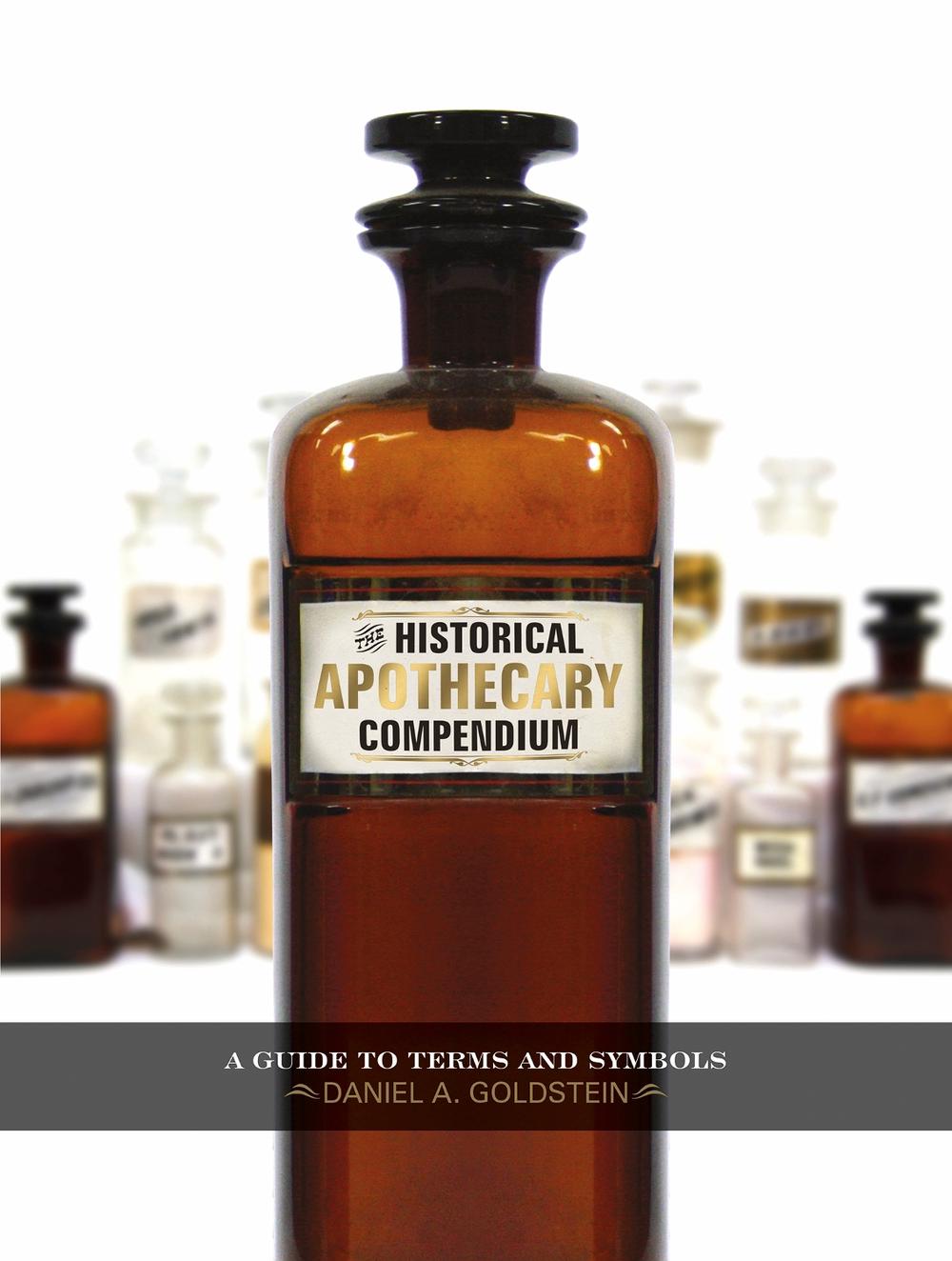 The Historical Apothecary Compendium, 9780764349263