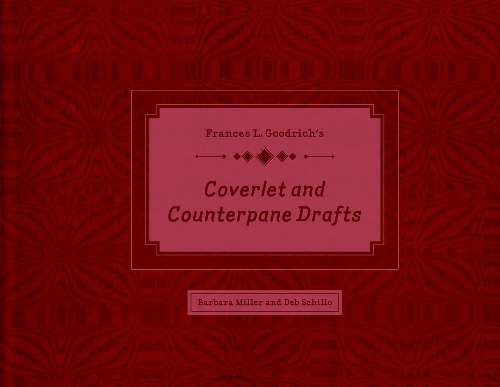 Frances L. Goodrich’s Coverlet and Counterpane Drafts, 9780764352669