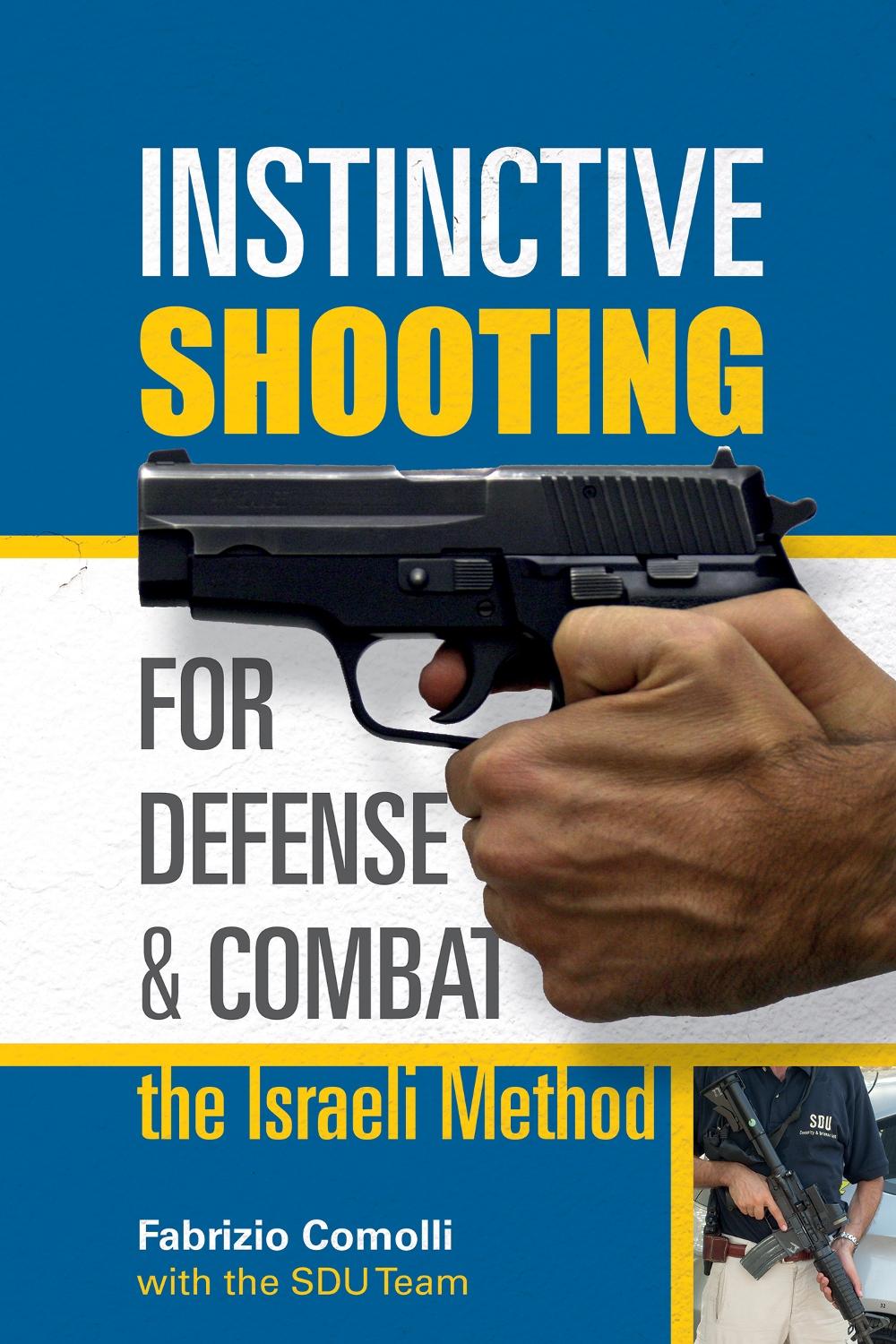 Instinctive Shooting for Defense and Combat: the Israeli Method, 9780764353116