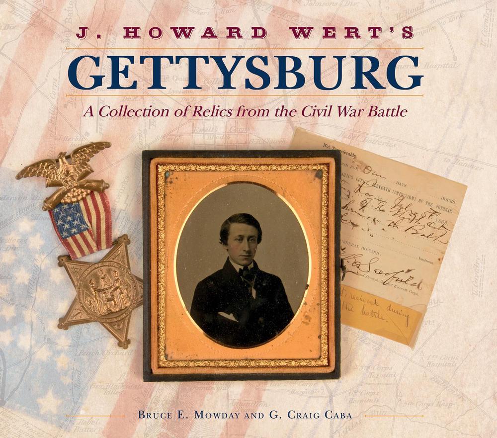 J. Howard Wert's Gettysburg, 9780764353918