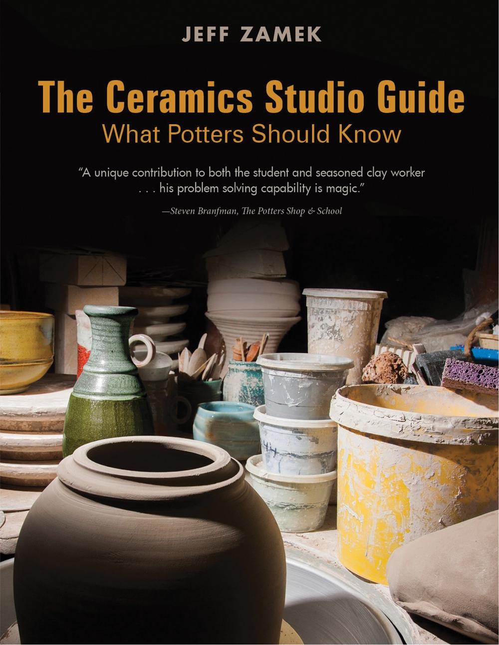 The Ceramics Studio Guide by Jeff Zamek - ISBN: 9780764356483