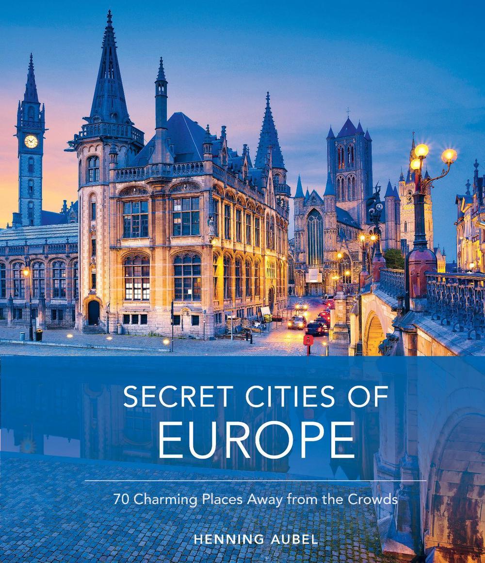 Secret Cities of Europe by Henning Aubel - ISBN: 9780764362897