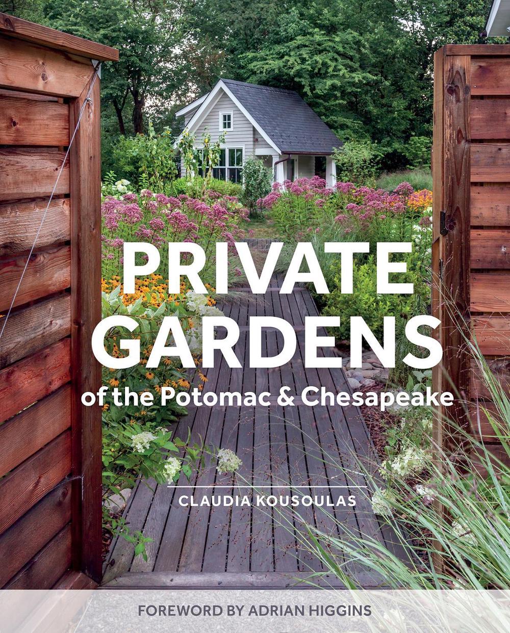 Private Gardens of the Potomac and Chesapeake, 9780764366017
