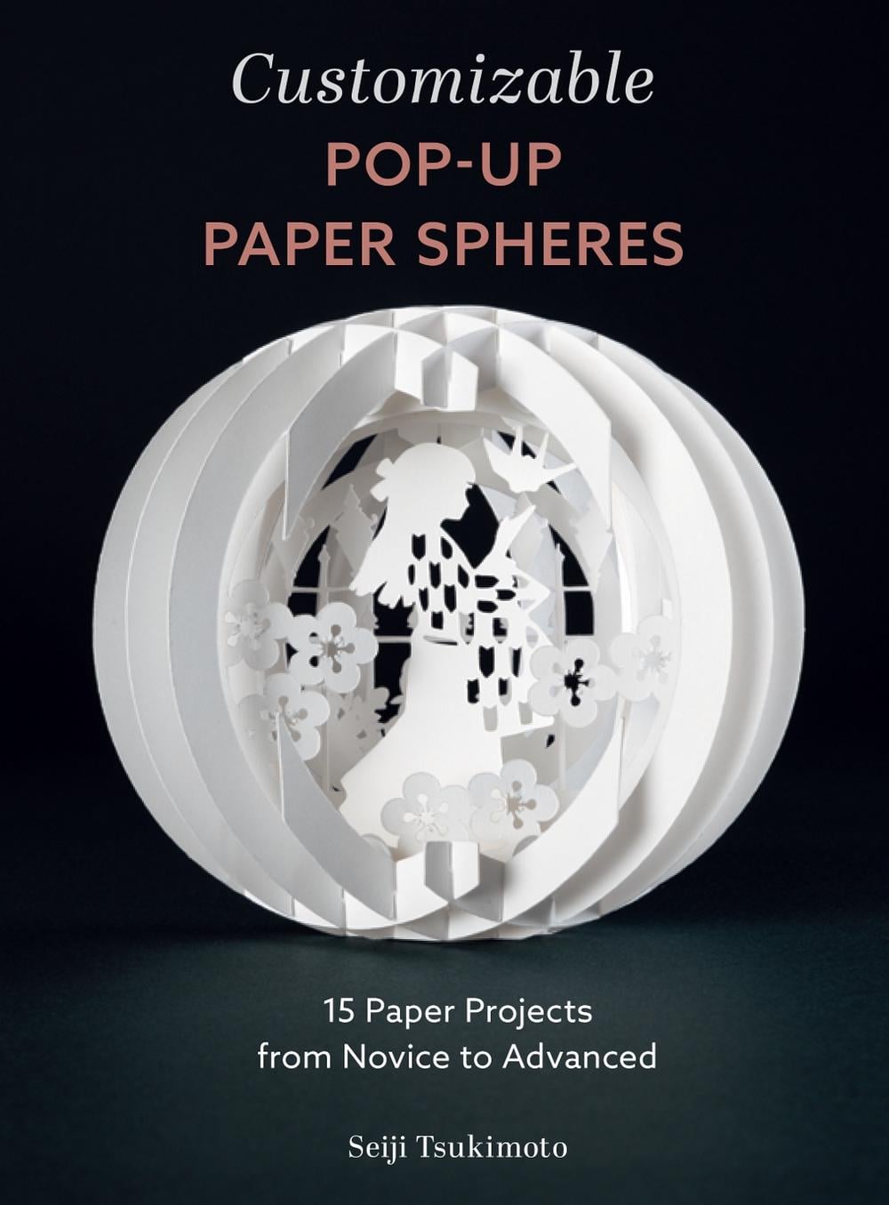 Customizable Pop-Up Paper Spheres by Seiji Tsukimoto, Paperback ...