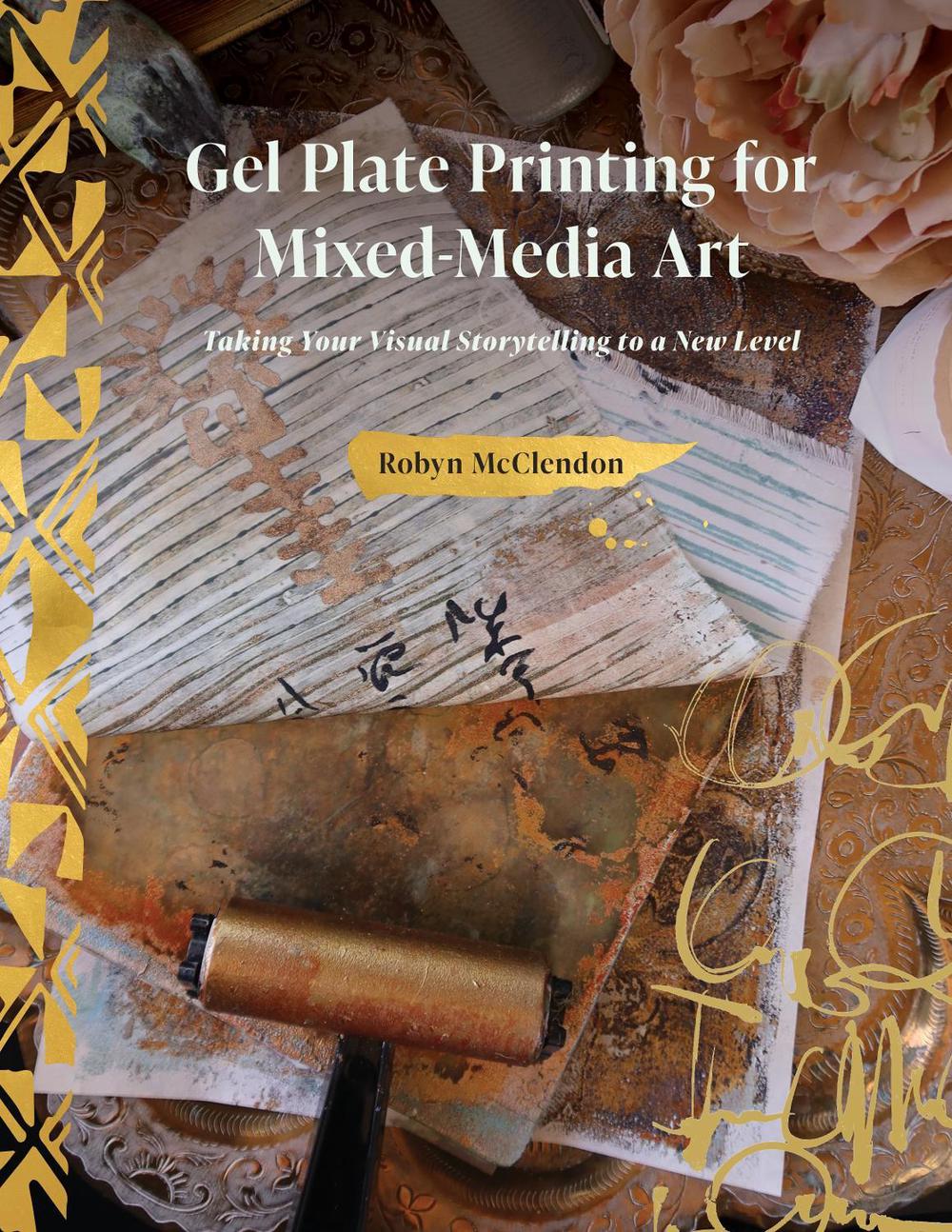 Gel Plate Printing for Mixed-Media Art, 9780764366949
