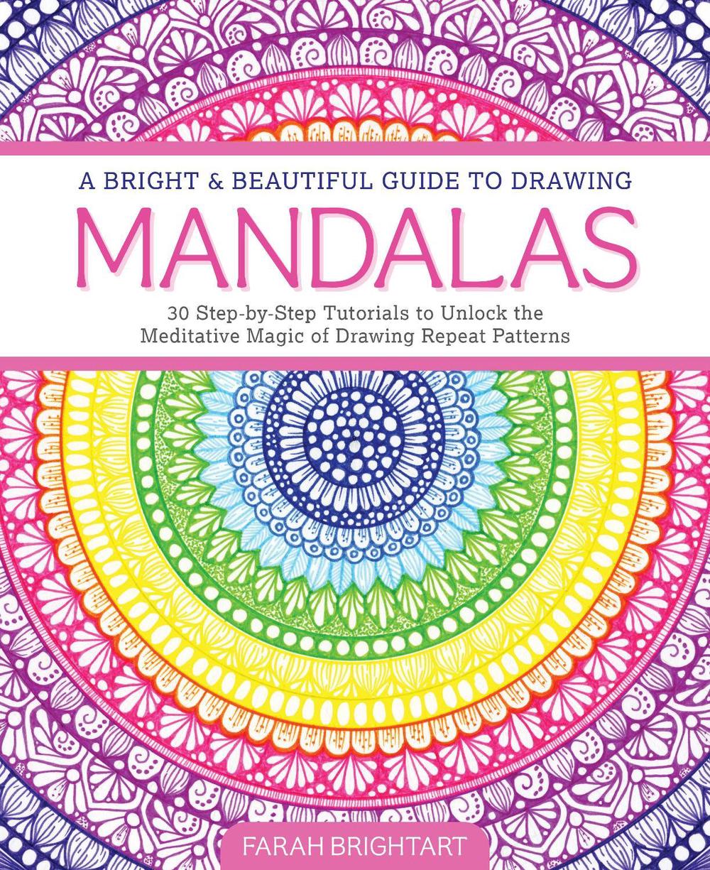 A Bright & Beautiful Guide to Drawing Mandalas, 9780764369469
