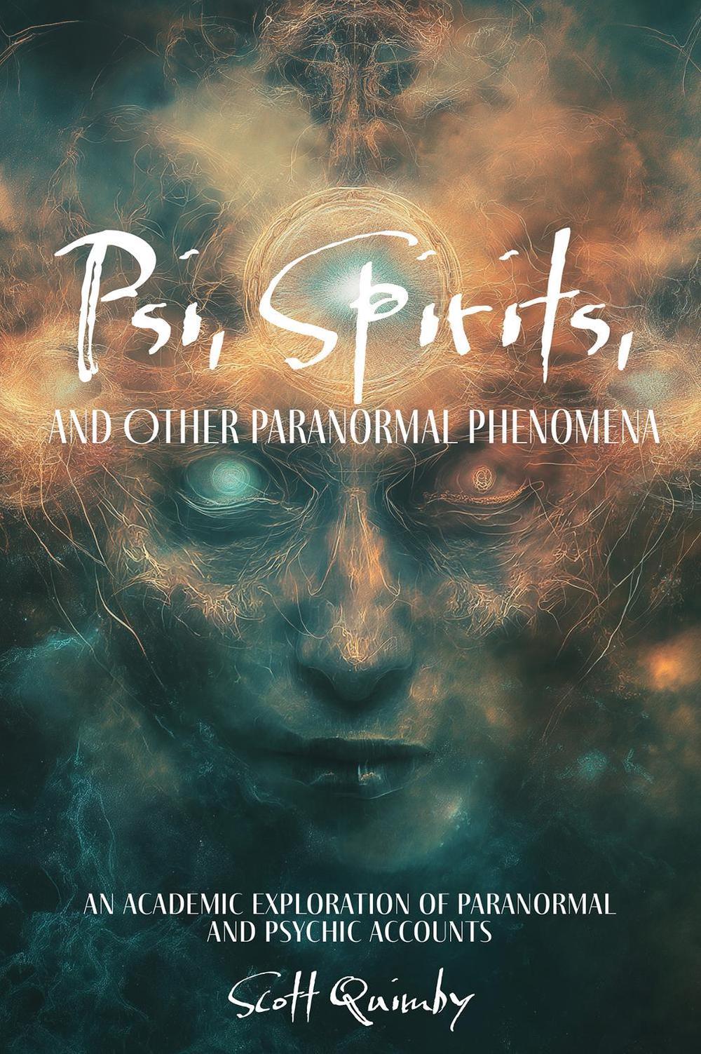Psi, Spirits, and Other Paranormal Phenomena, 9780764369926