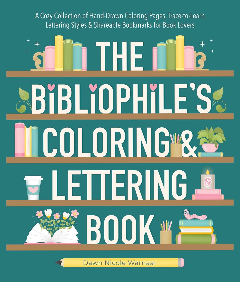 The Bibliophile's Coloring and Lettering Book, 9780764370083