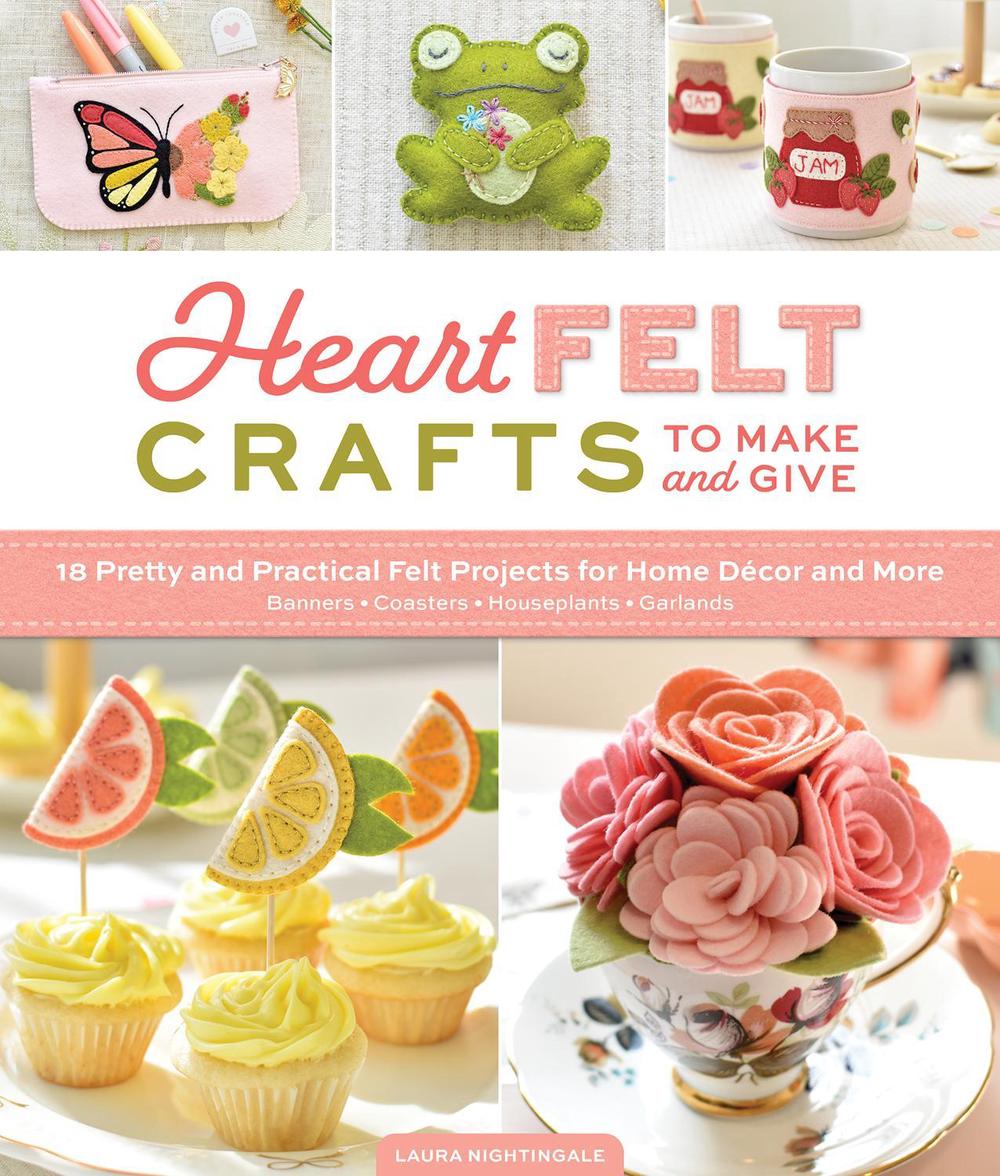 HeartFELT Crafts to Make and Give, 9780764370663