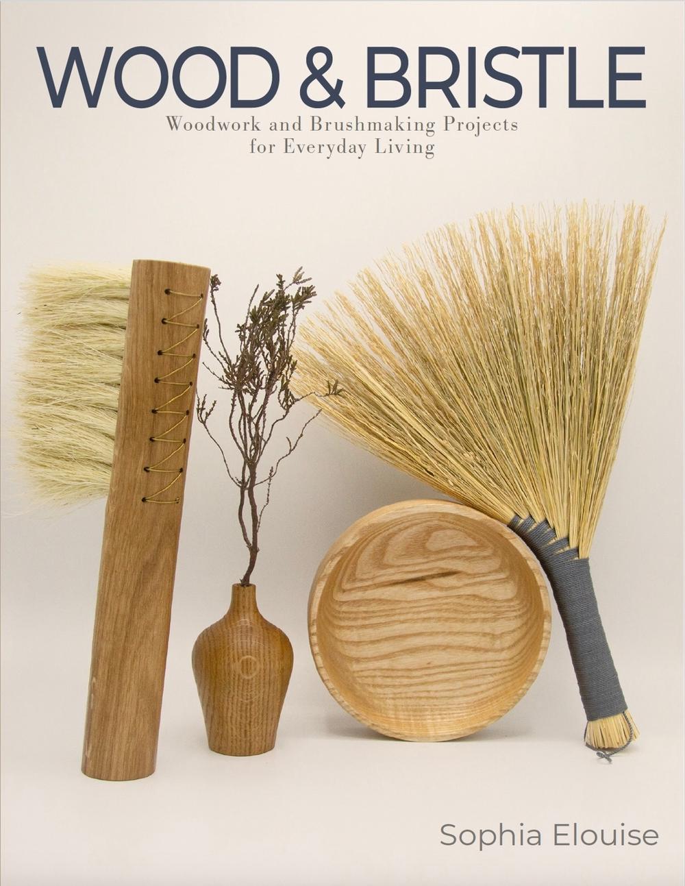 Wood and Bristle by Sophia Elouise - ISBN: 9780764371349
