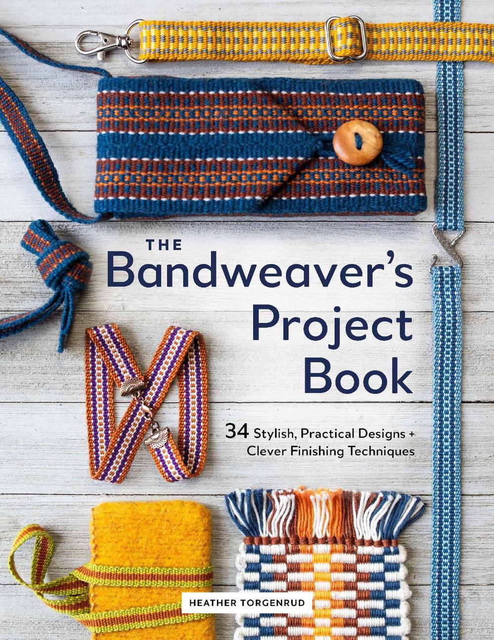 The Bandweaver's Project Book, 9780764371424