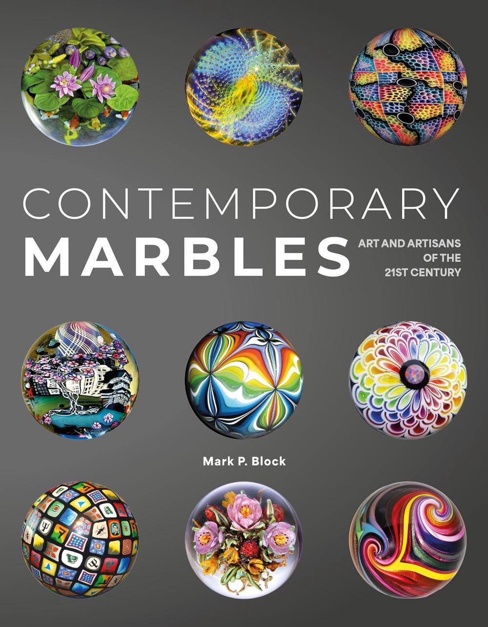 Contemporary Marbles by Mark P. Block - ISBN: 9780764372230