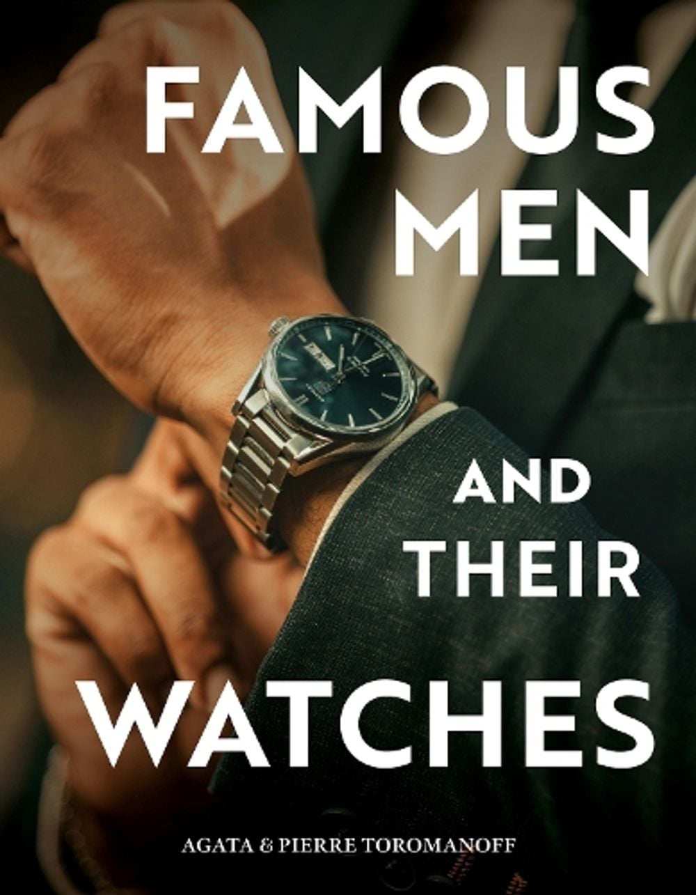 Famous Men and Their Watches by Pierre Toromanoff - ISBN: 9780764372940