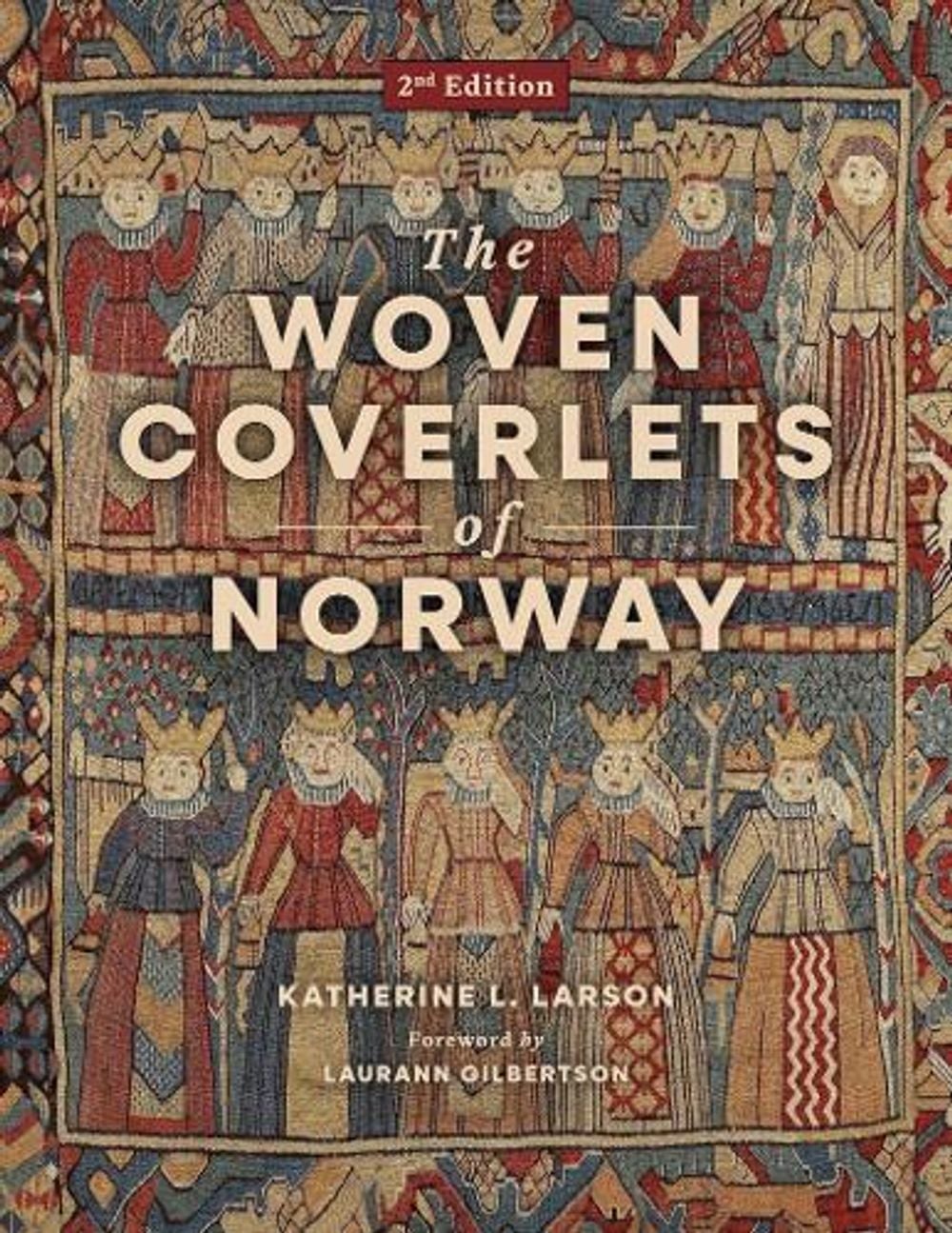 The Woven Coverlets of Norway, 2nd Edition by Katherine L. Larson - ISBN: 9780764373015