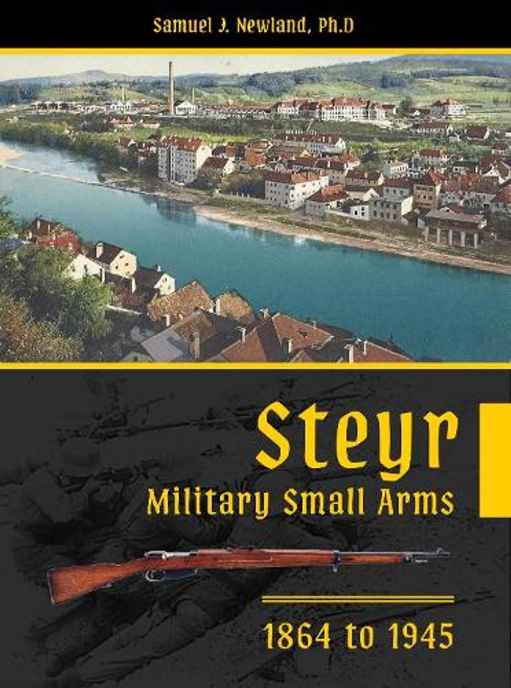 Steyr Military Small Arms by Samuel J. Newland - ISBN: 9780764373251