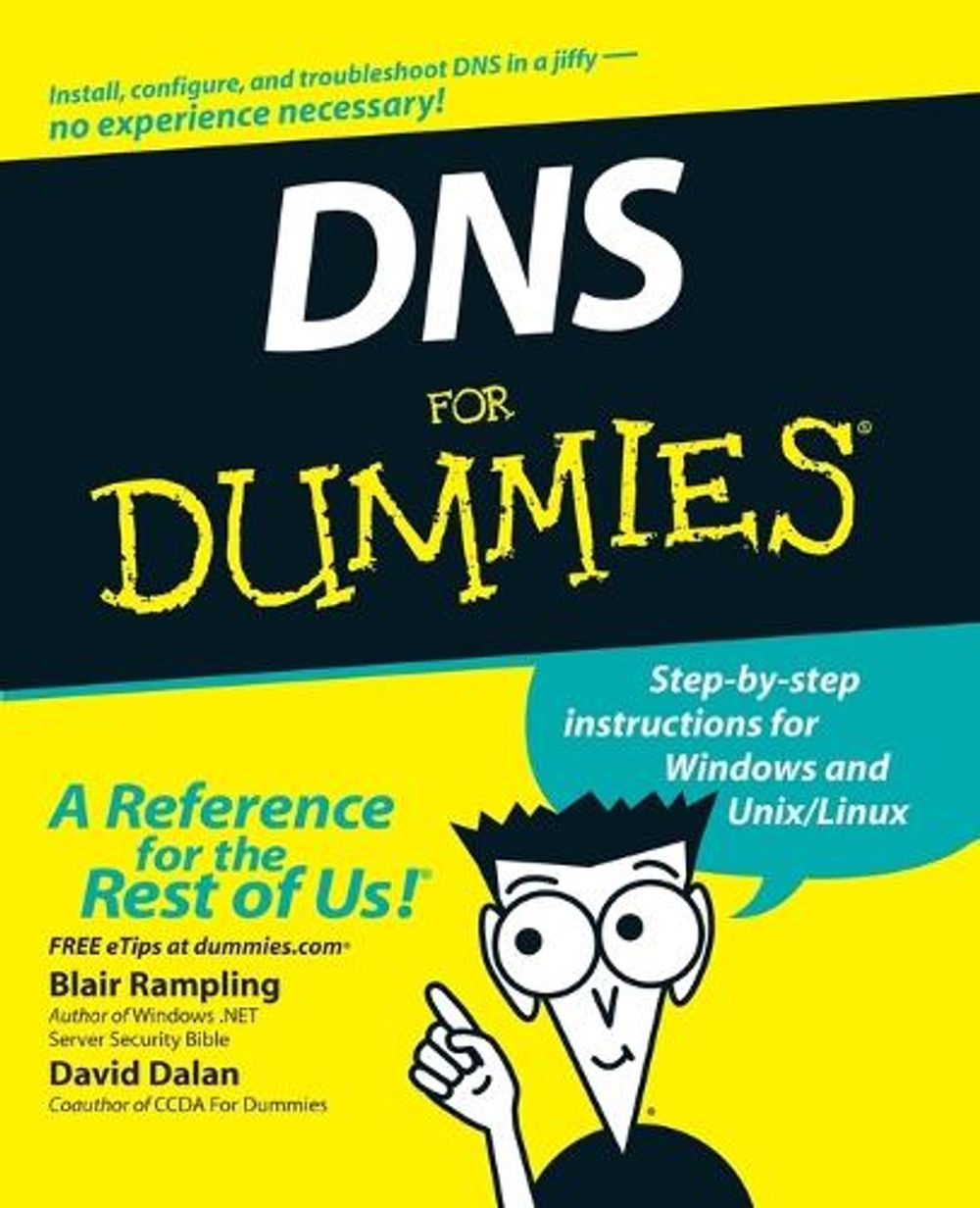 DNS For Dummies, 1st Edition by Blair Rampling - ISBN: 9780764516832