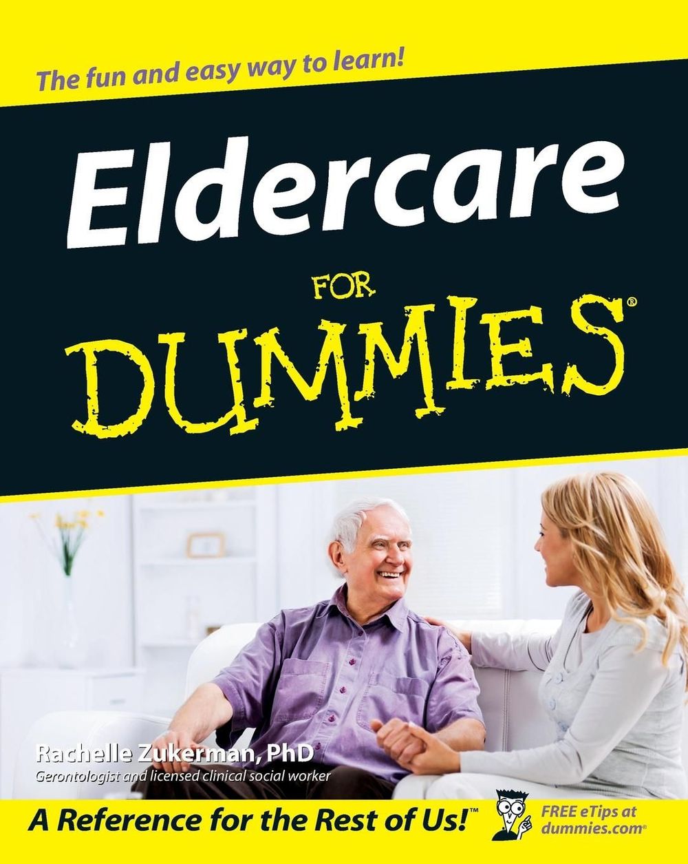 Eldercare For Dummies, 1st Edition by Rachelle Zukerman - ISBN: 9780764524691