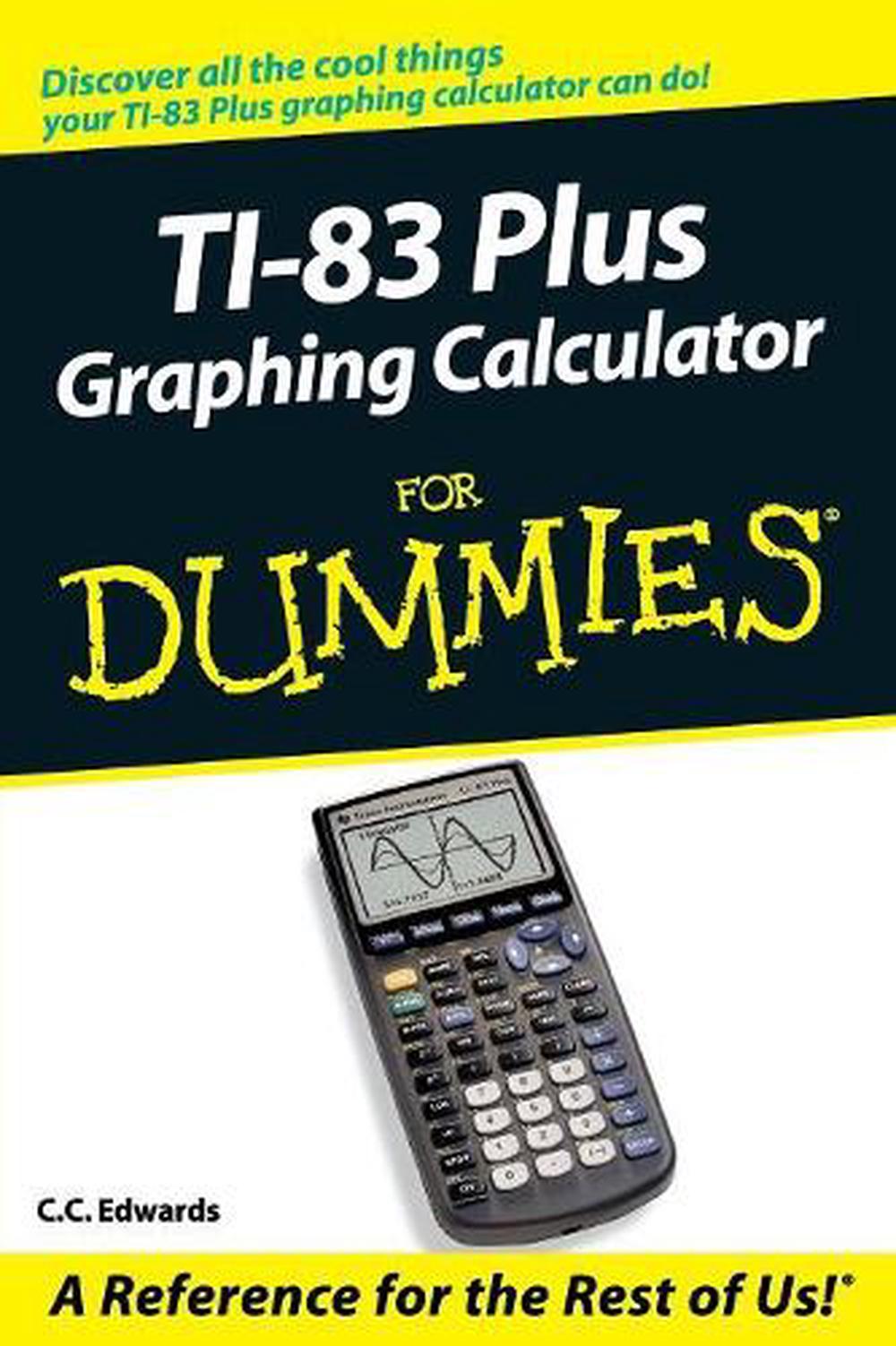TI-83 Plus Graphing Calculator For Dummies, 9780764549700