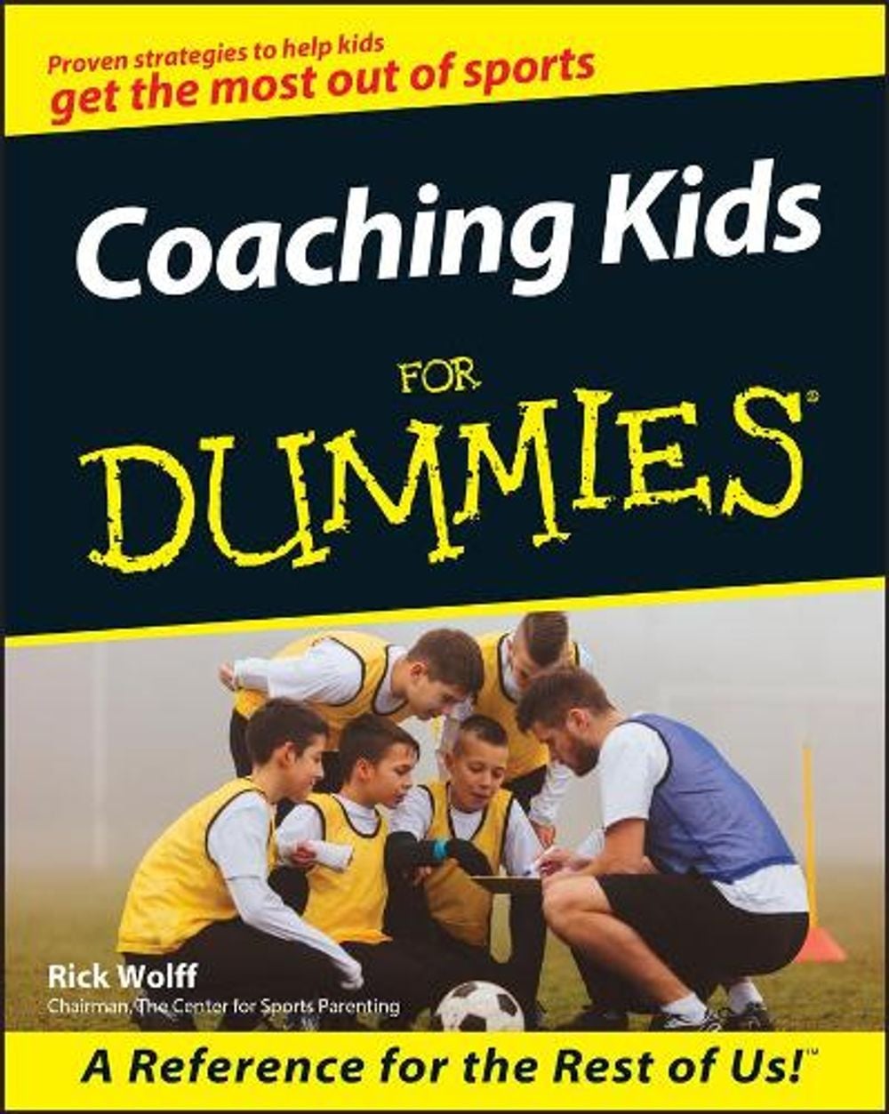 Coaching Kids For Dummies, 1st Edition by Rick Wolff - ISBN: 9780764551970