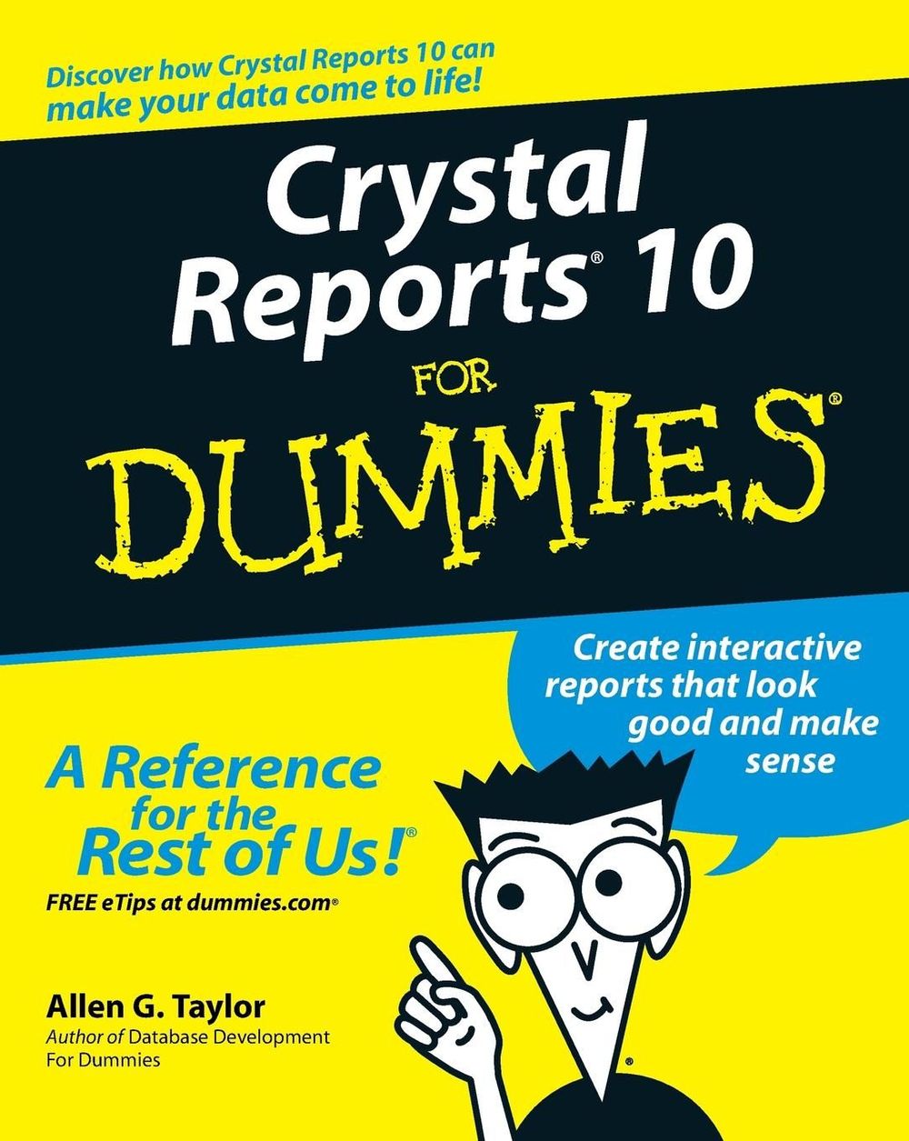 Crystal Reports 10 For Dummies, 1st Edition by Allen G. Taylor - ISBN: 9780764571374