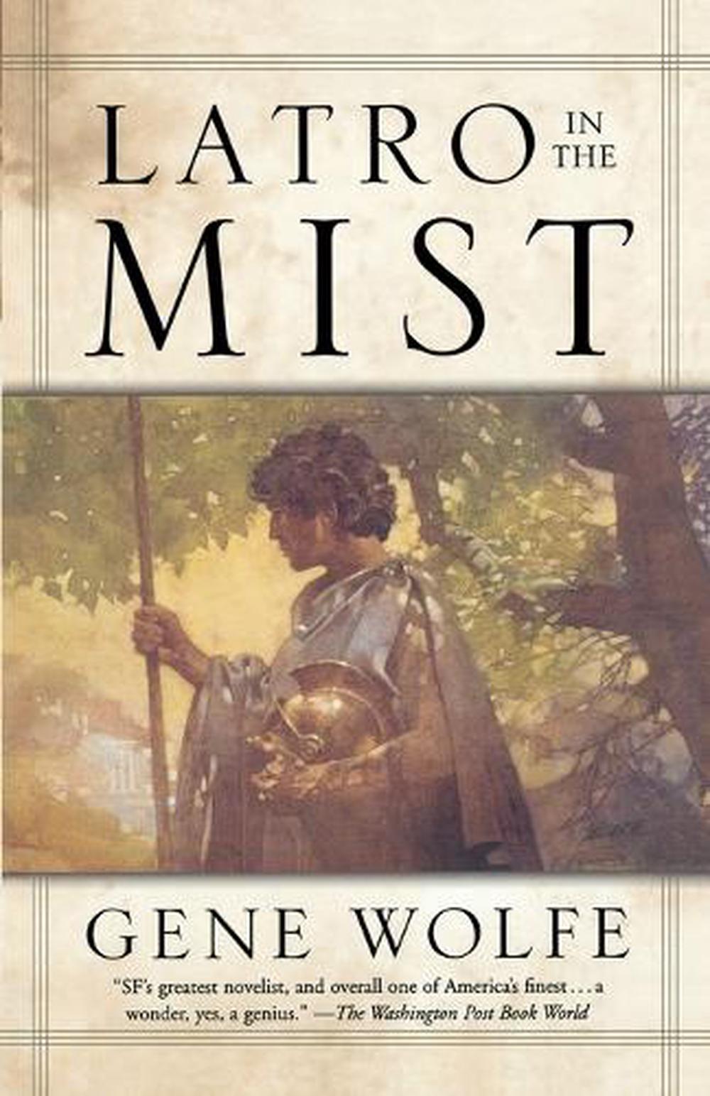 Latro in the Mist by Gene Wolfe - ISBN: 9780765302946