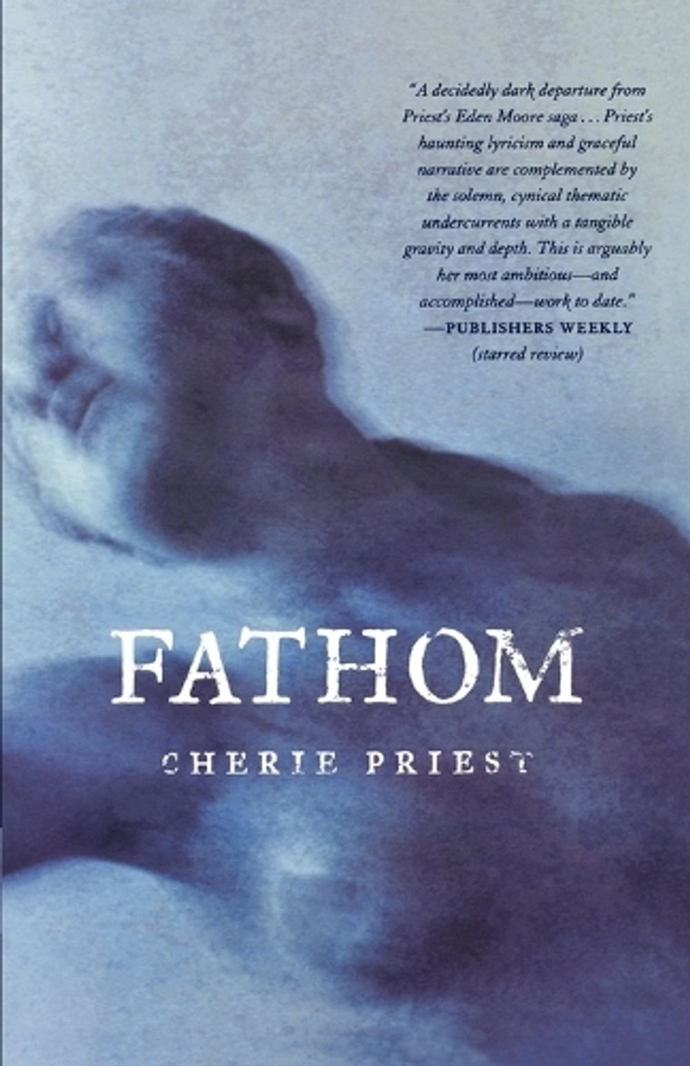 Fathom by Cherie Priest - ISBN: 9780765321220