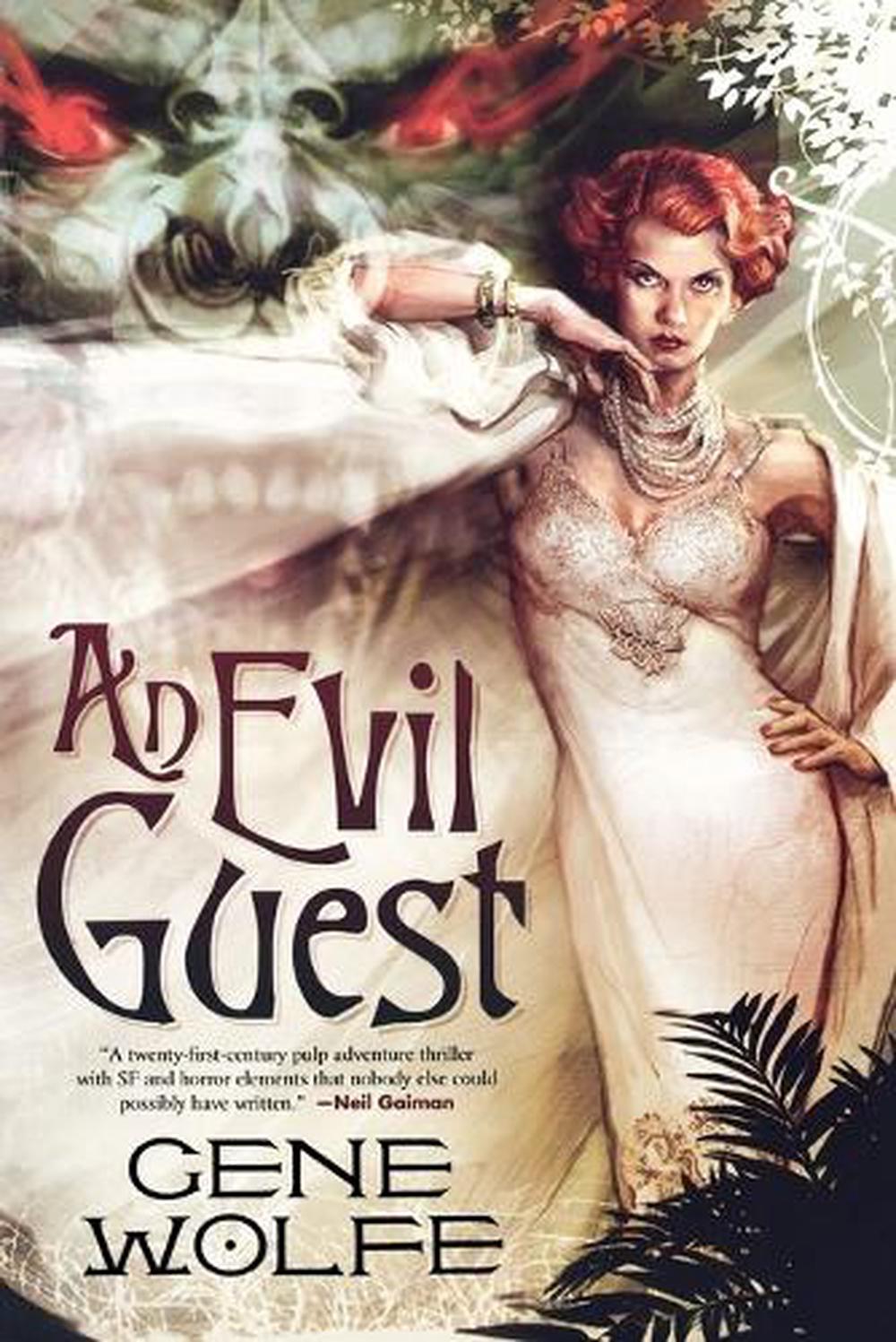 An Evil Guest by Gene Wolfe - ISBN: 9780765321343