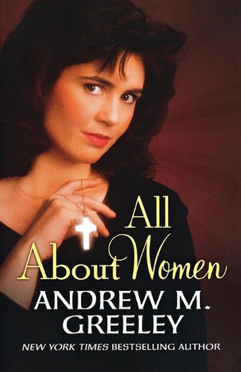 All About Women by Andrew M. Greeley - ISBN: 9780765326218