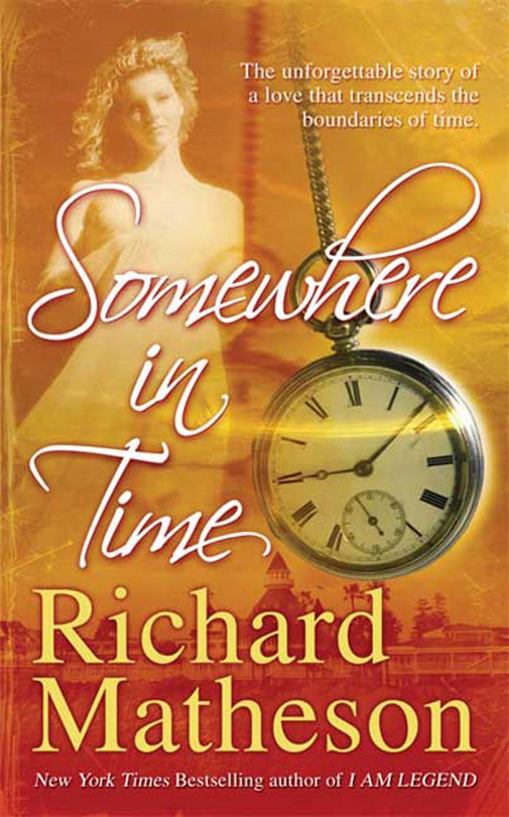 Somewhere in Time by Richard Matheson Paperback 9780765361394