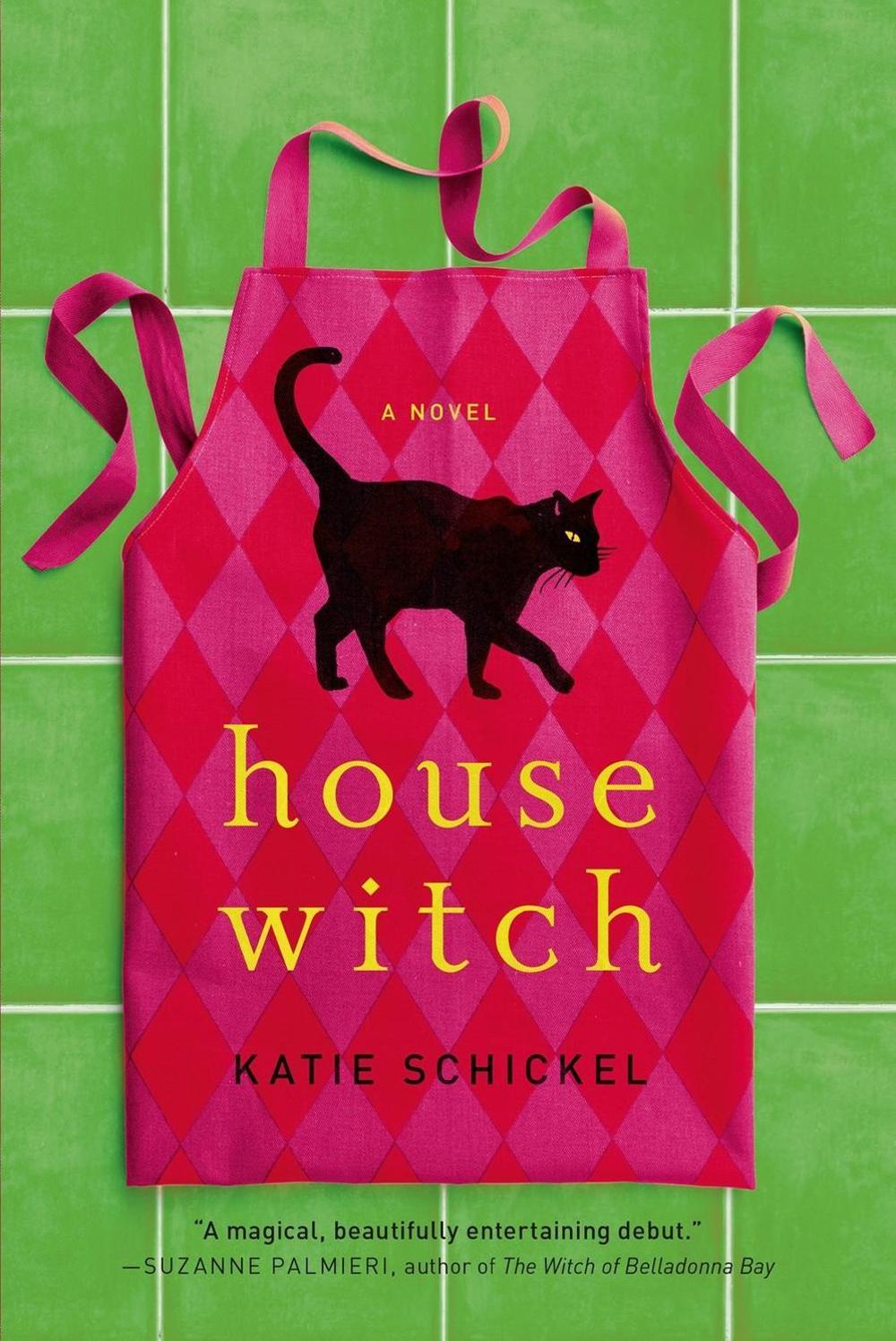Housewitch by Katie Schickel - ISBN: 9780765377319