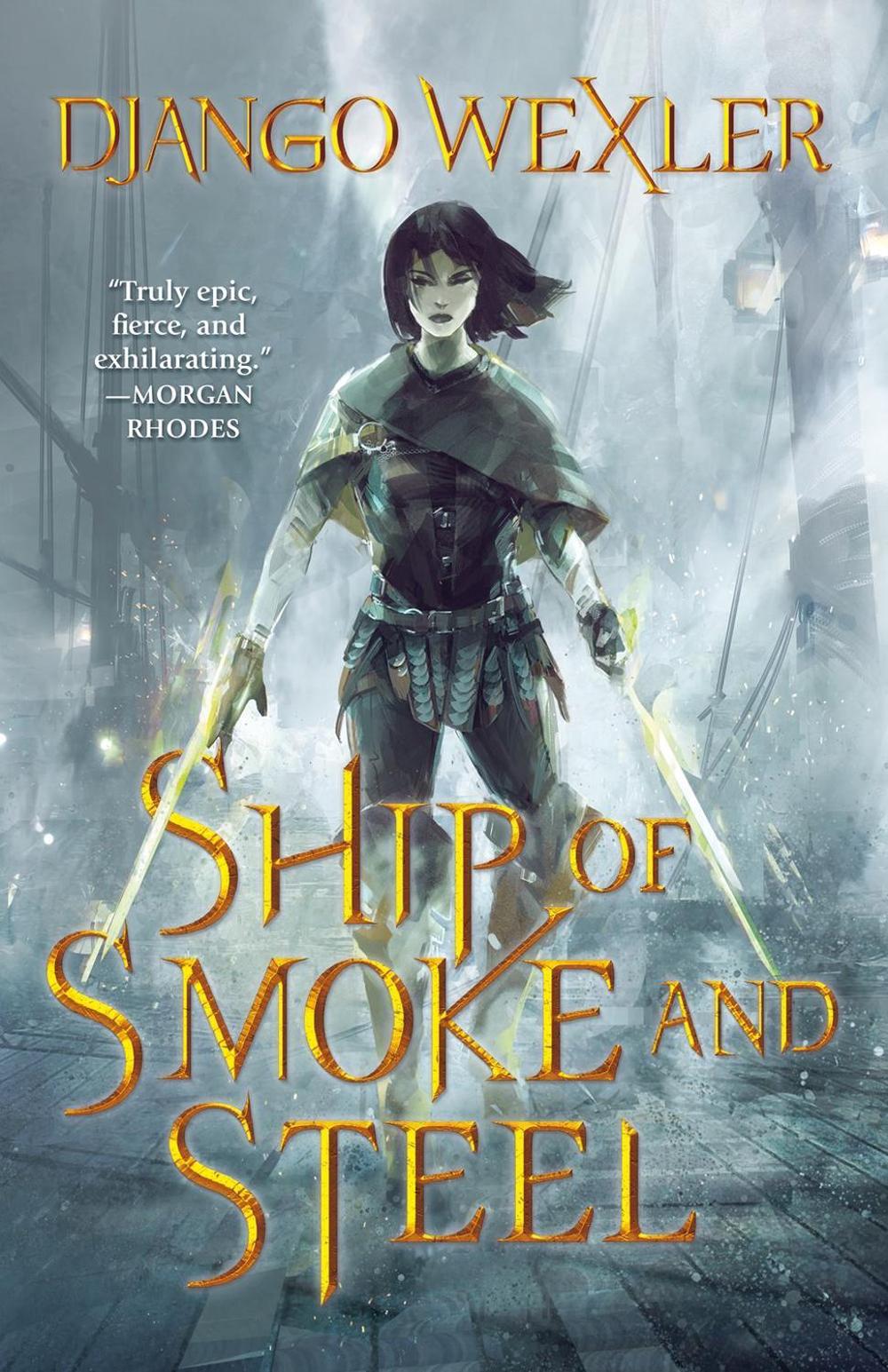 Ship of Smoke and Steel by Django Wexler - ISBN: 9780765397256