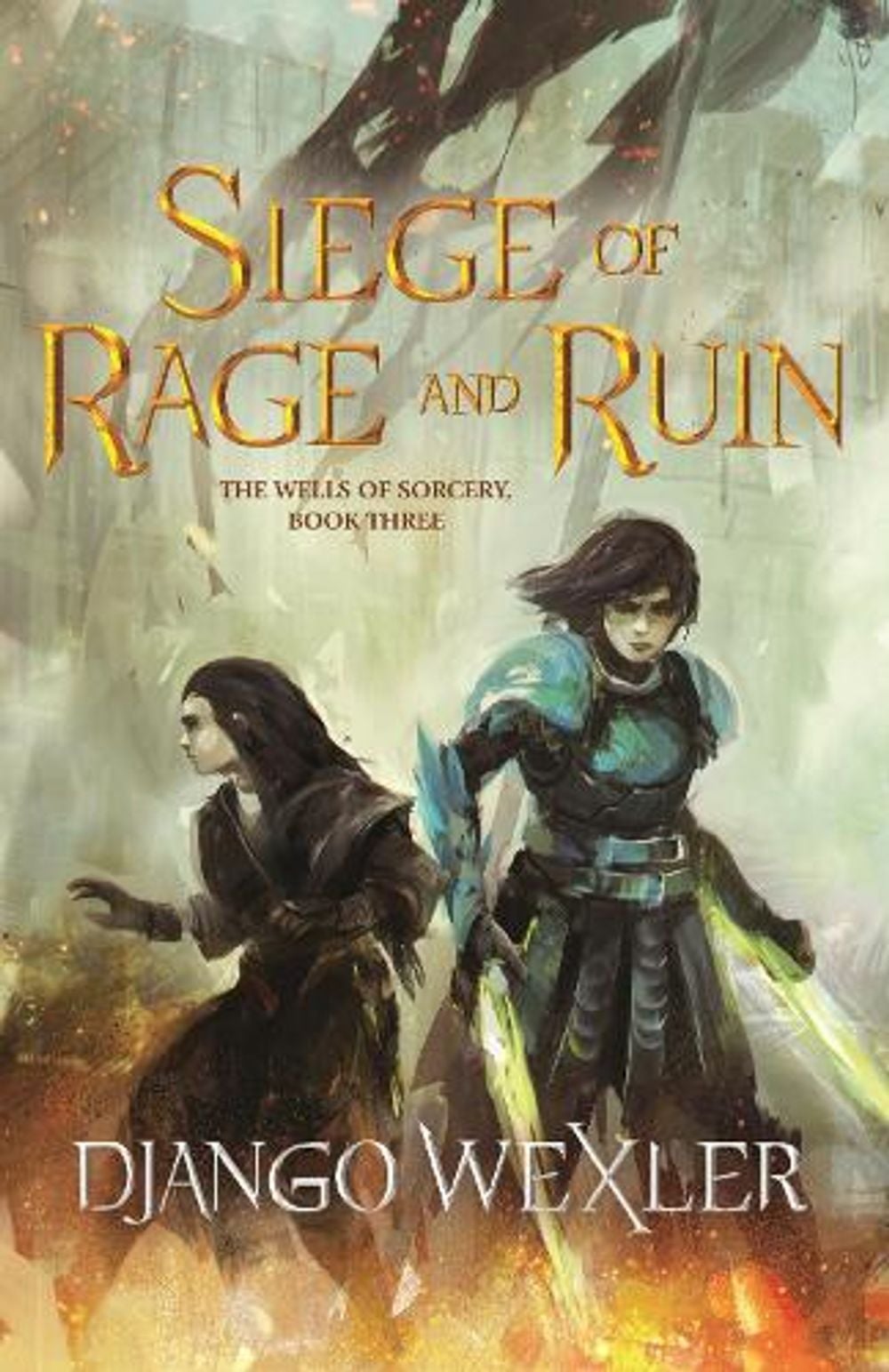 Siege of Rage and Ruin by Django Wexler - ISBN: 9780765397324