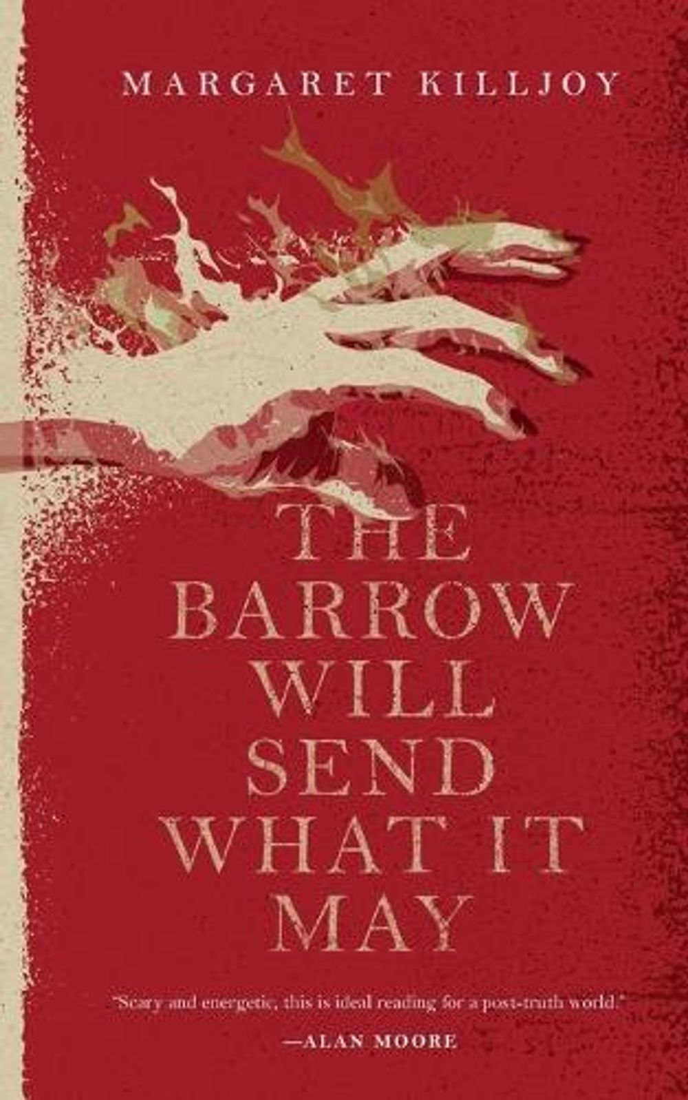 The Barrow Will Send What it May by Margaret Killjoy - ISBN: 9780765397386