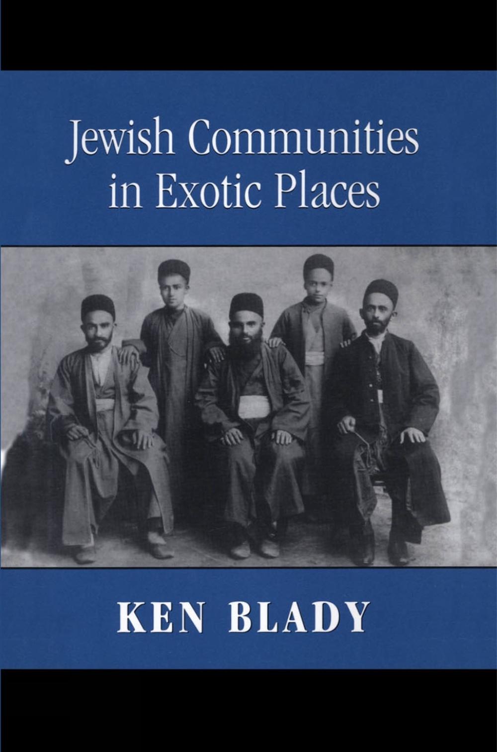 Jewish Communities in Exotic Places, 9780765761125