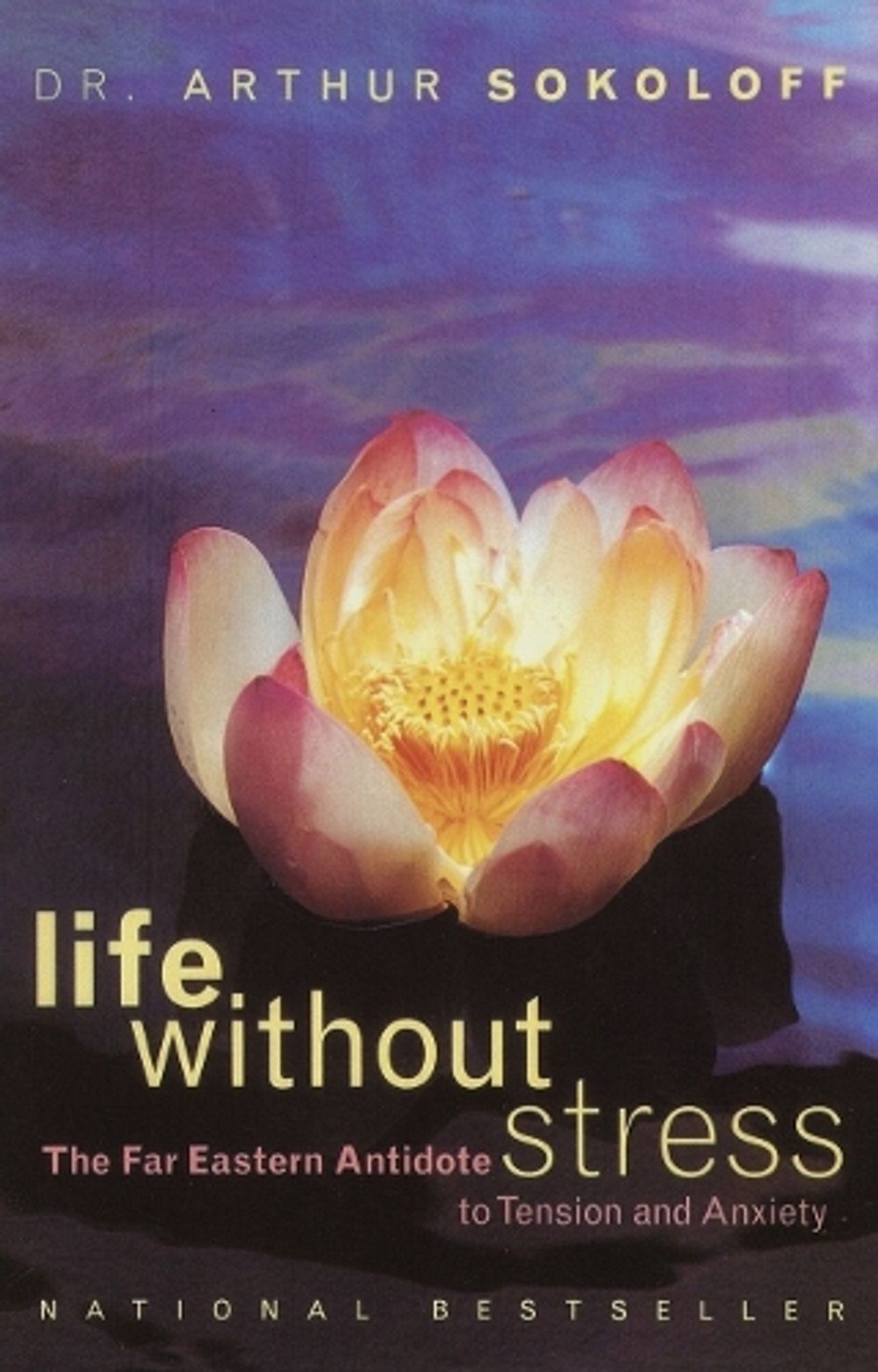 Life Without Stress by Arthur Sokoloff - ISBN: 9780767900454