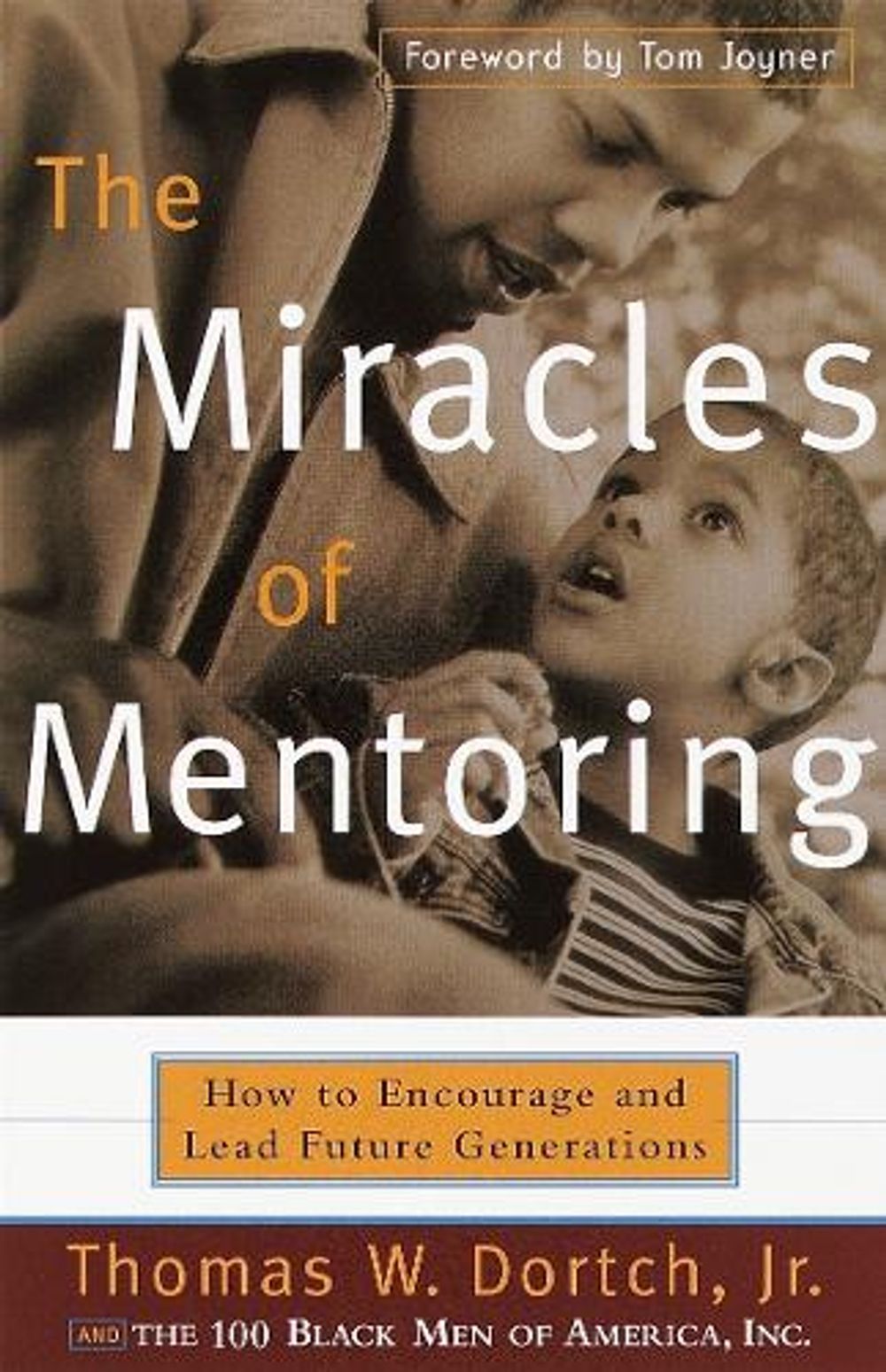 The Miracles of Mentoring by Thomas Dortch - ISBN: 9780767905749