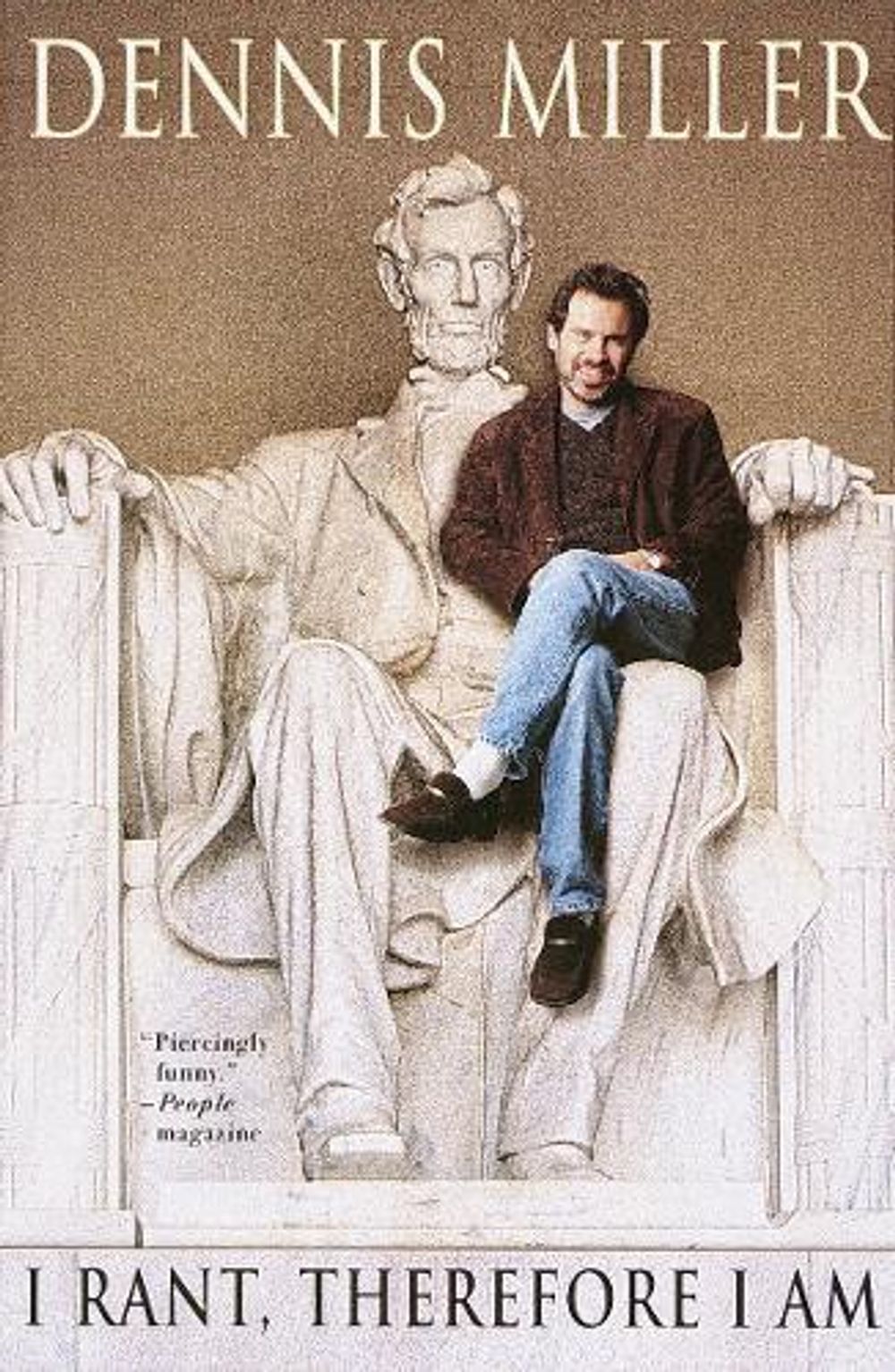 I Rant, Therefore I Am by Dennis Miller - ISBN: 9780767905756