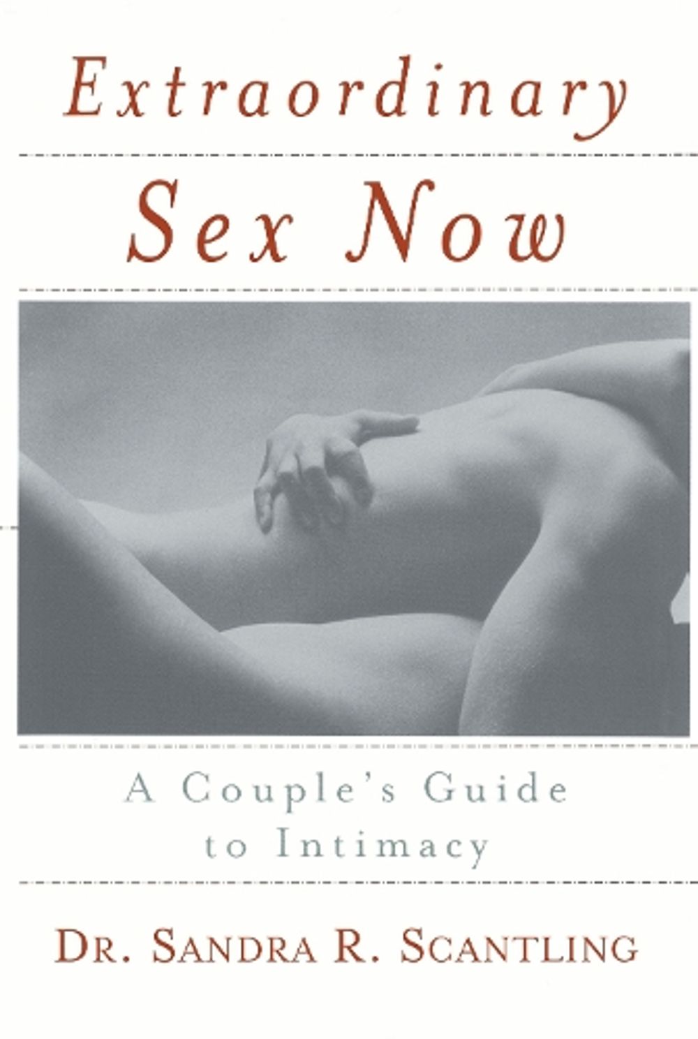 Extraordinary Sex Now by Sandra Scantling - ISBN: 9780767905916